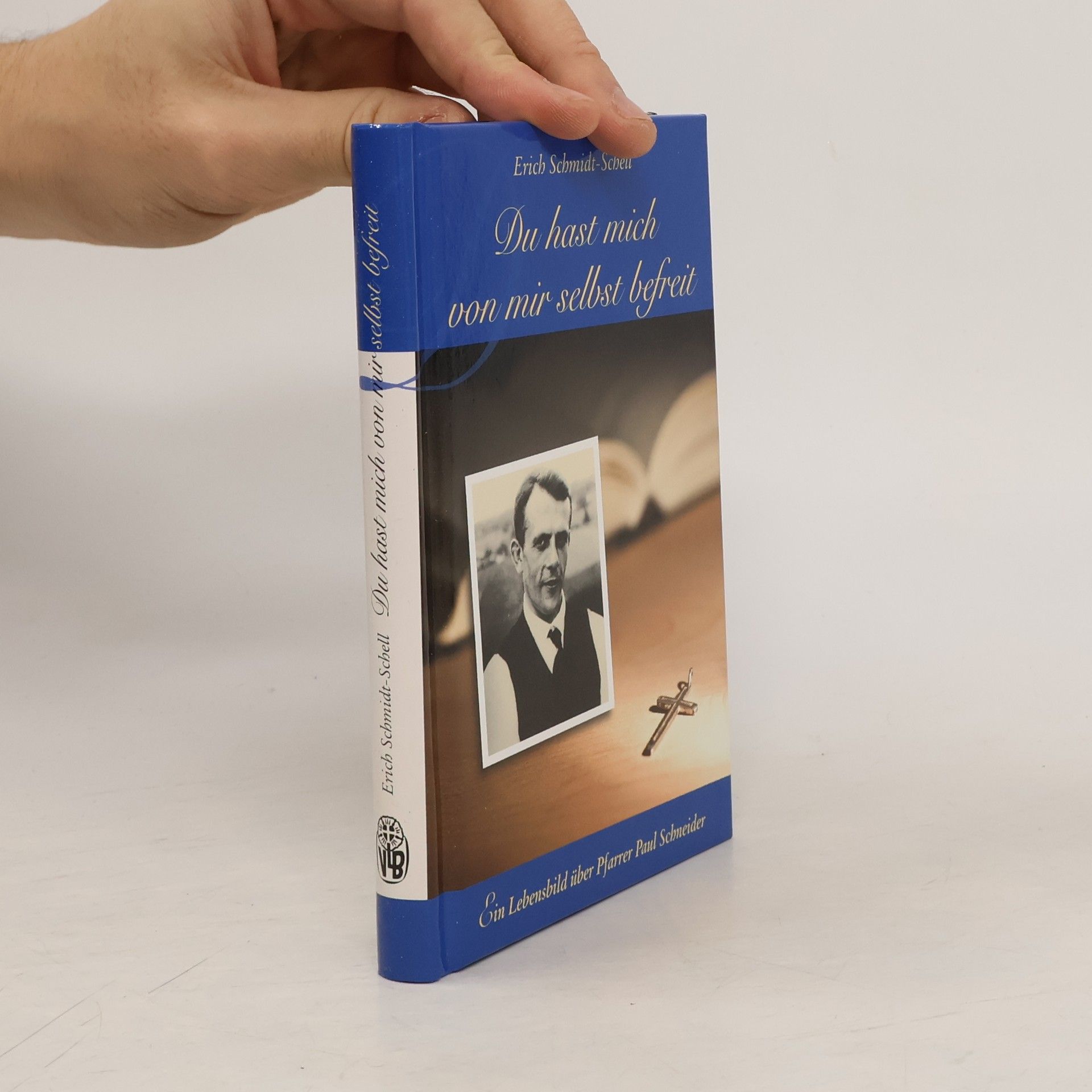 Erich Schmidt-Scheu Du hast mich von mir selbst befreit