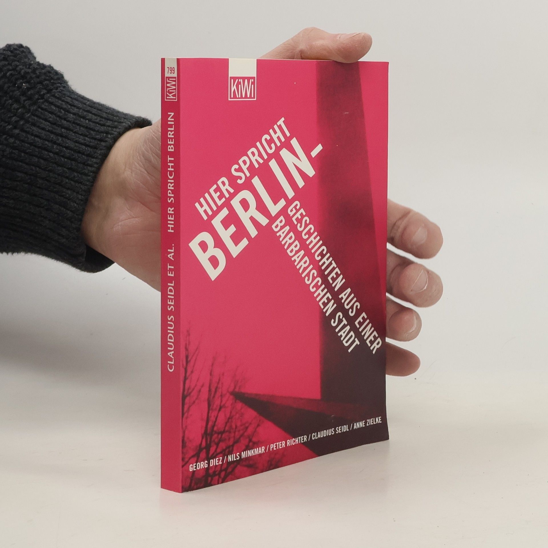 Hier spricht Berlin - Geschichten aus einer barbarischen Stadt