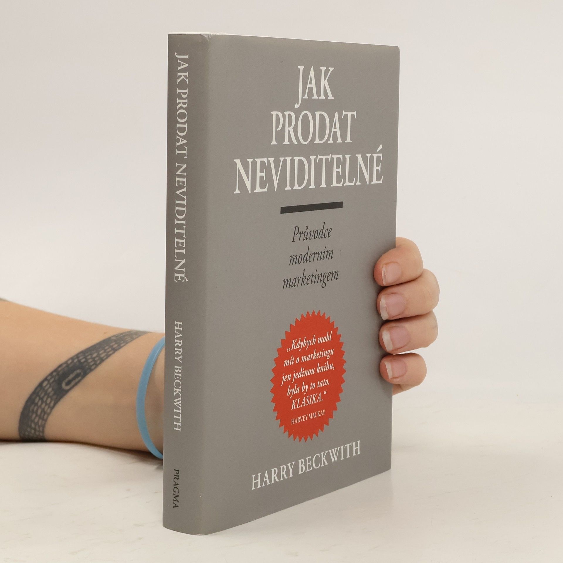 Jak prodat neviditelné : průvodce moderním marketingem