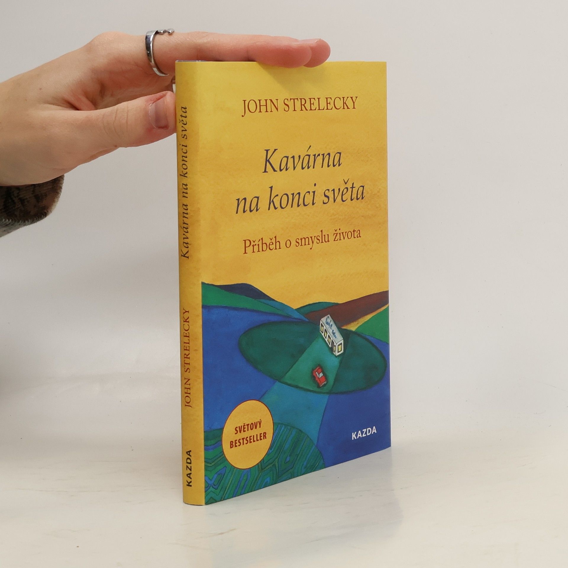 John P. Strelecky Kavárna na konci světa. Příběh o smyslu života