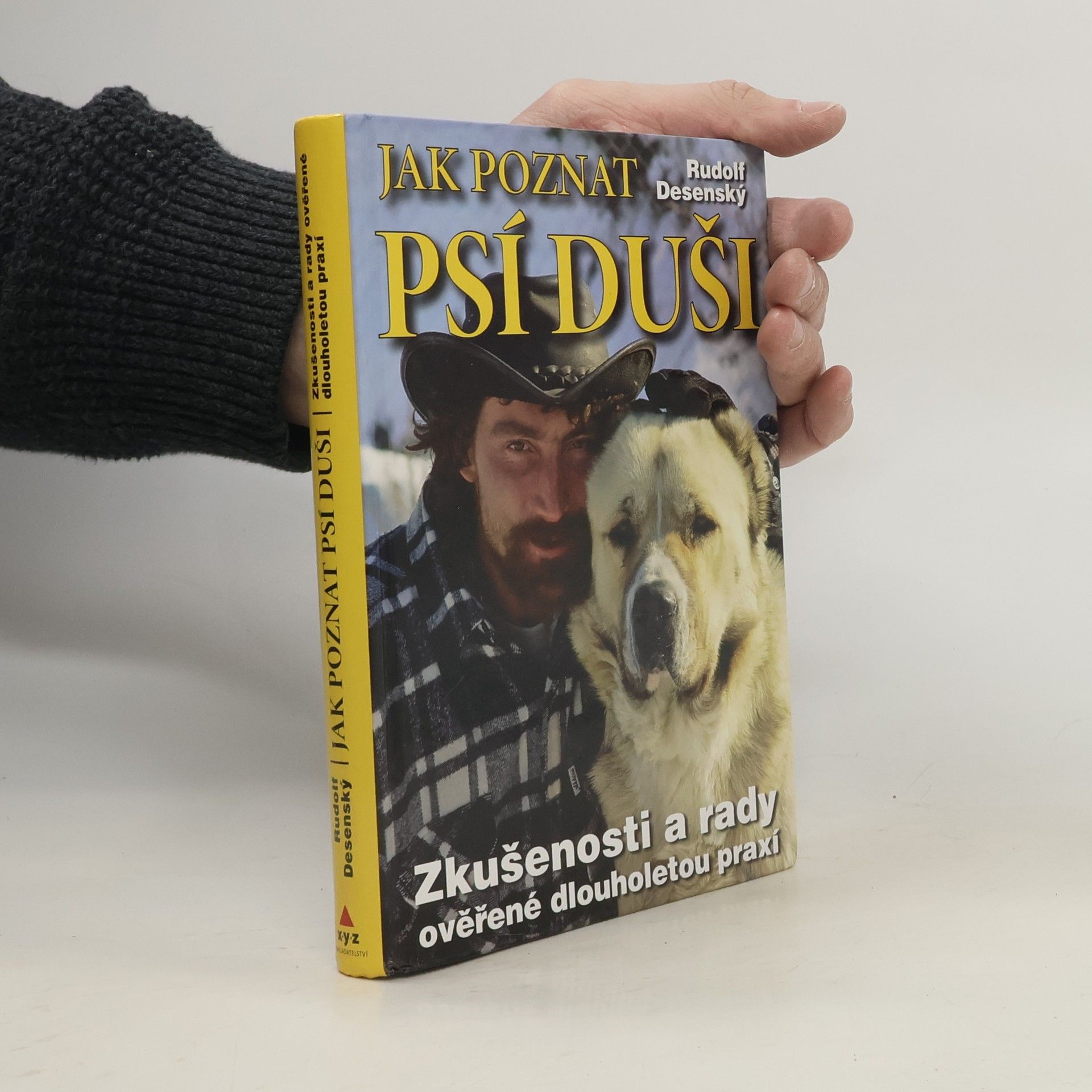 Jak poznat psí duši: Zkušenosti a rady ověřené dlouholetou praxí