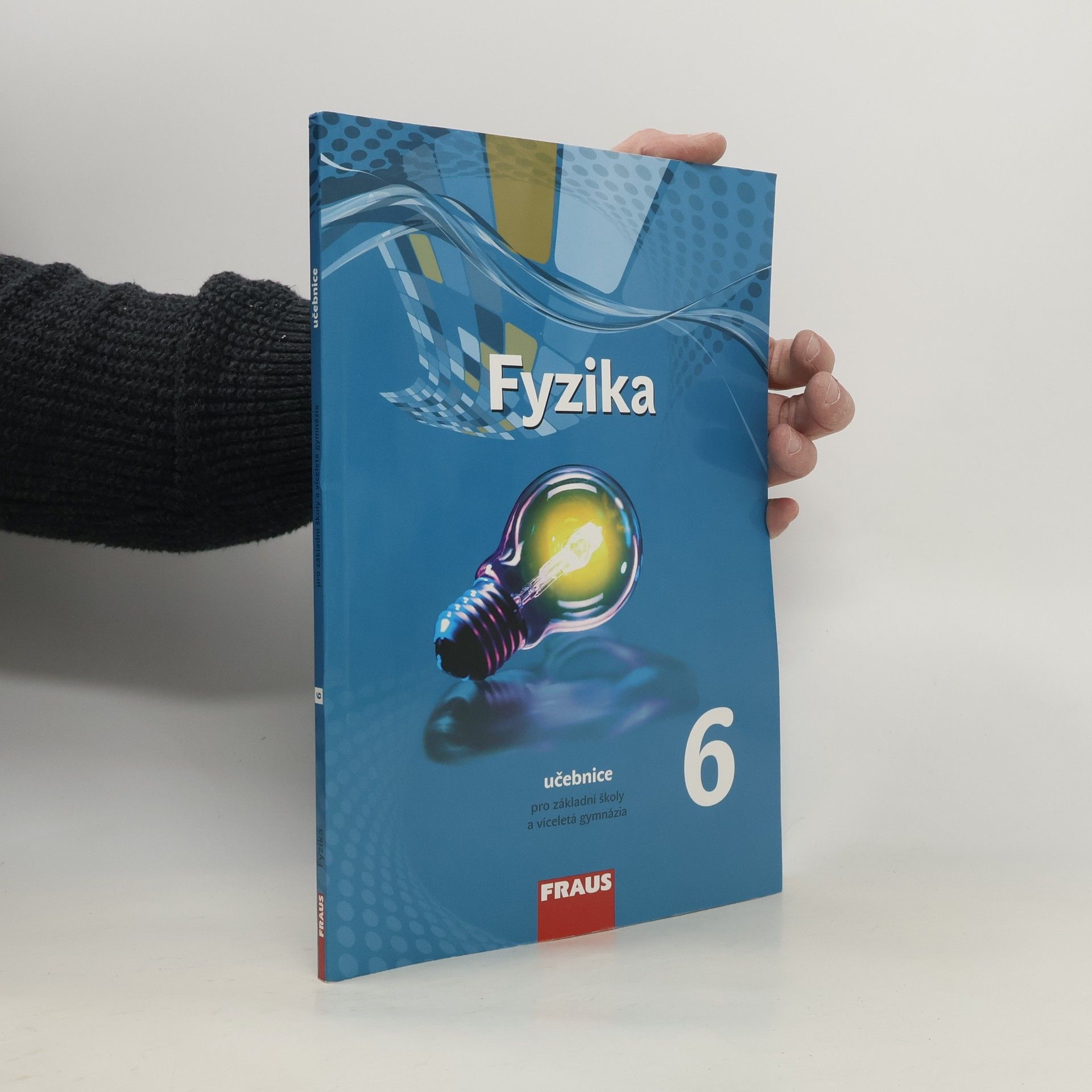 Kolektiv autorů Fyzika 6. Nová generace. Učebnice