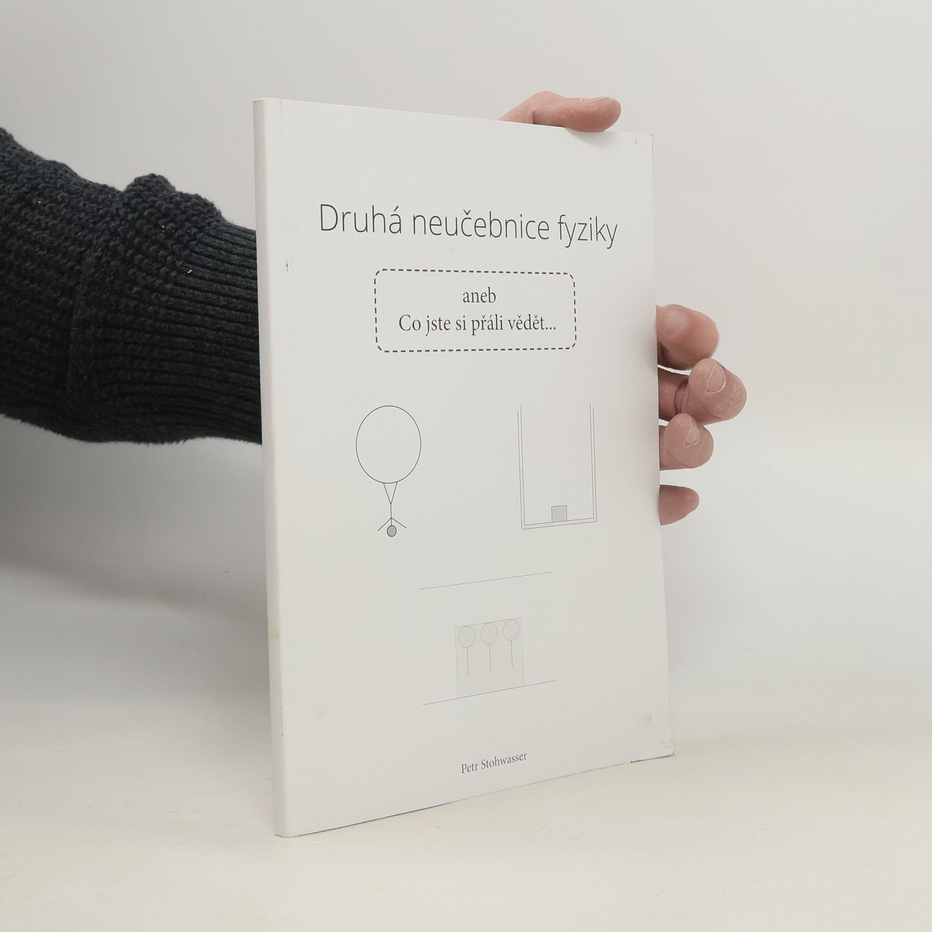 Druhá neučebnice fyziky aneb Co jste si přáli vědět...