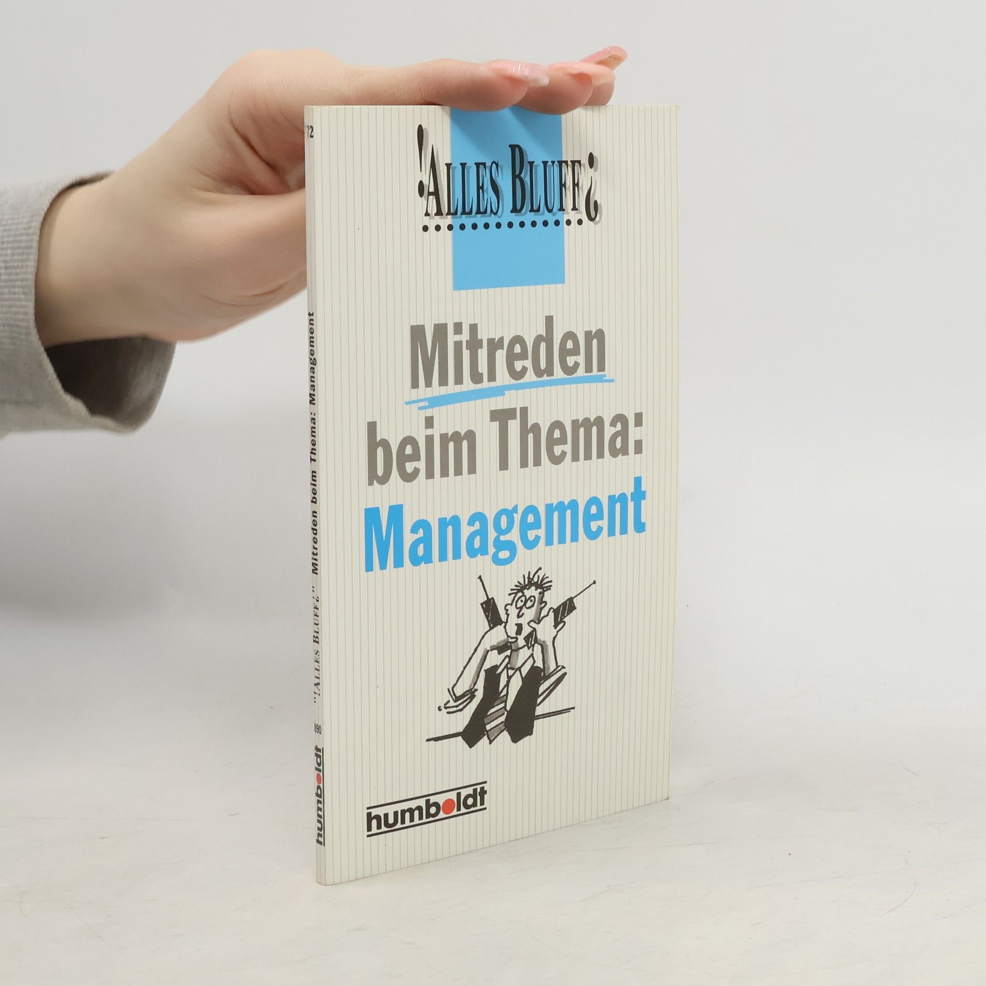 John Courtis Alles Bluff? Mitreden beim Thema: Management