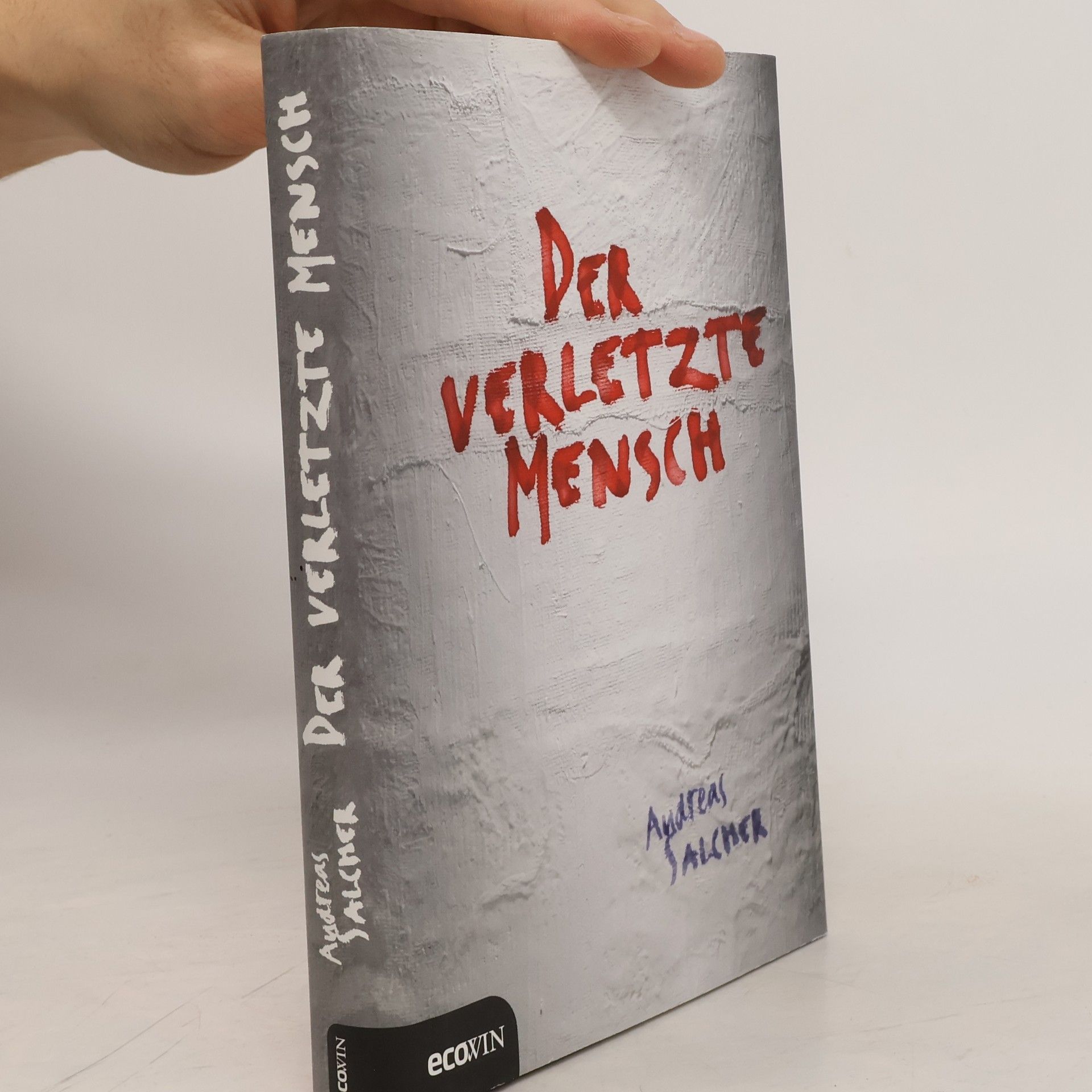 Andreas Salcher Der verletzte Mensch