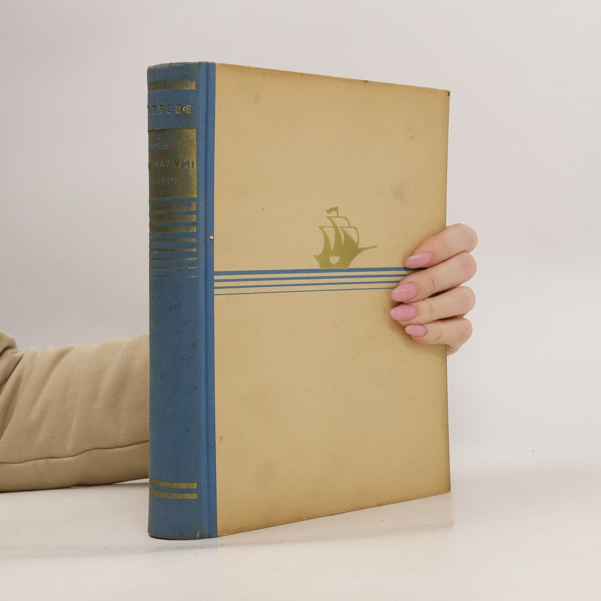 Wilhelm Treue Za neznámými světy