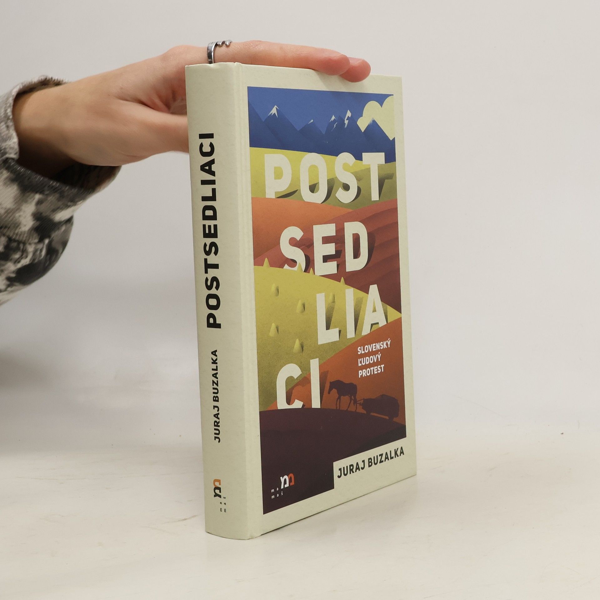 Juraj Buzalka Postsedliaci : slovenský ľudový protest