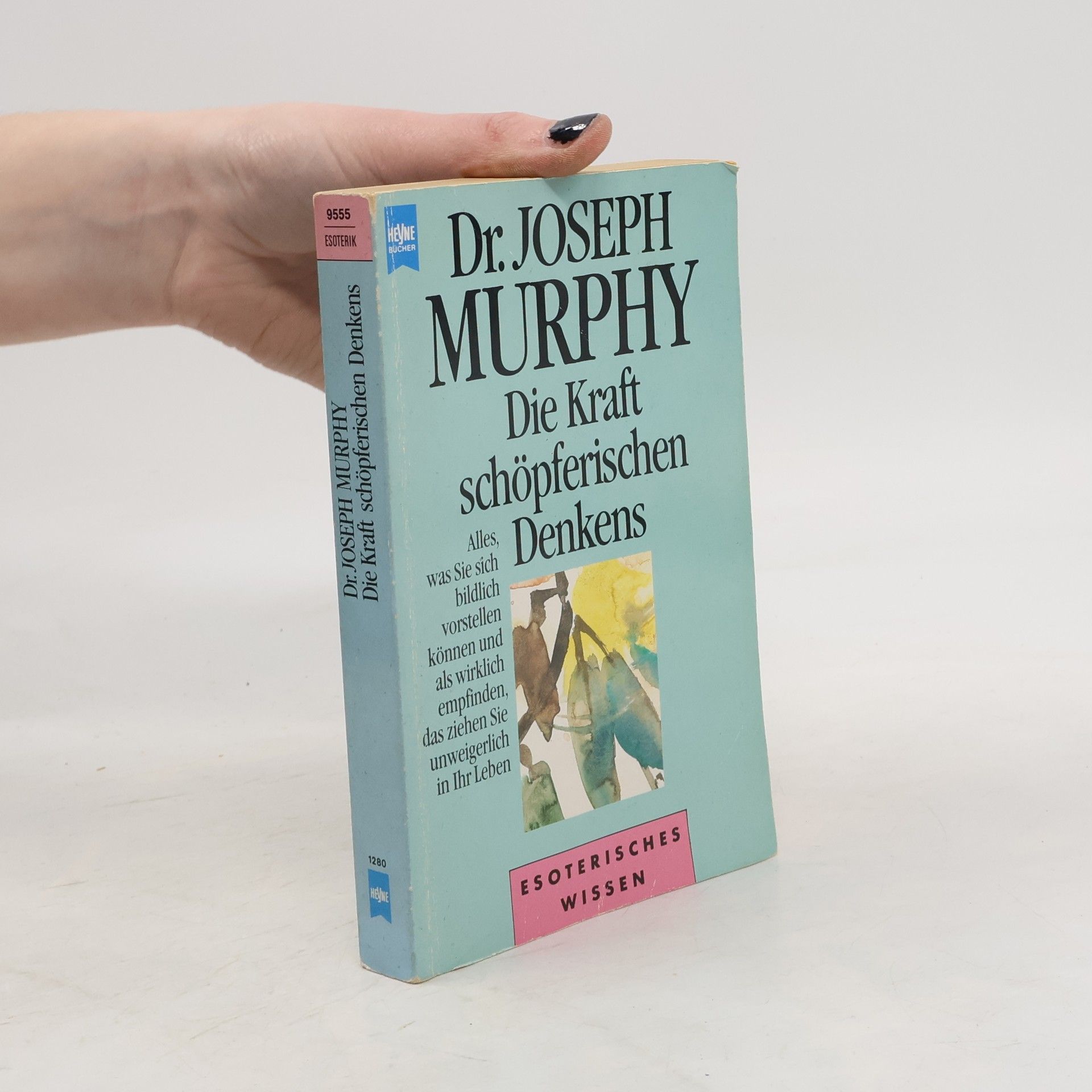 Joseph Murphy Die Kraft schöpferischen Denkens