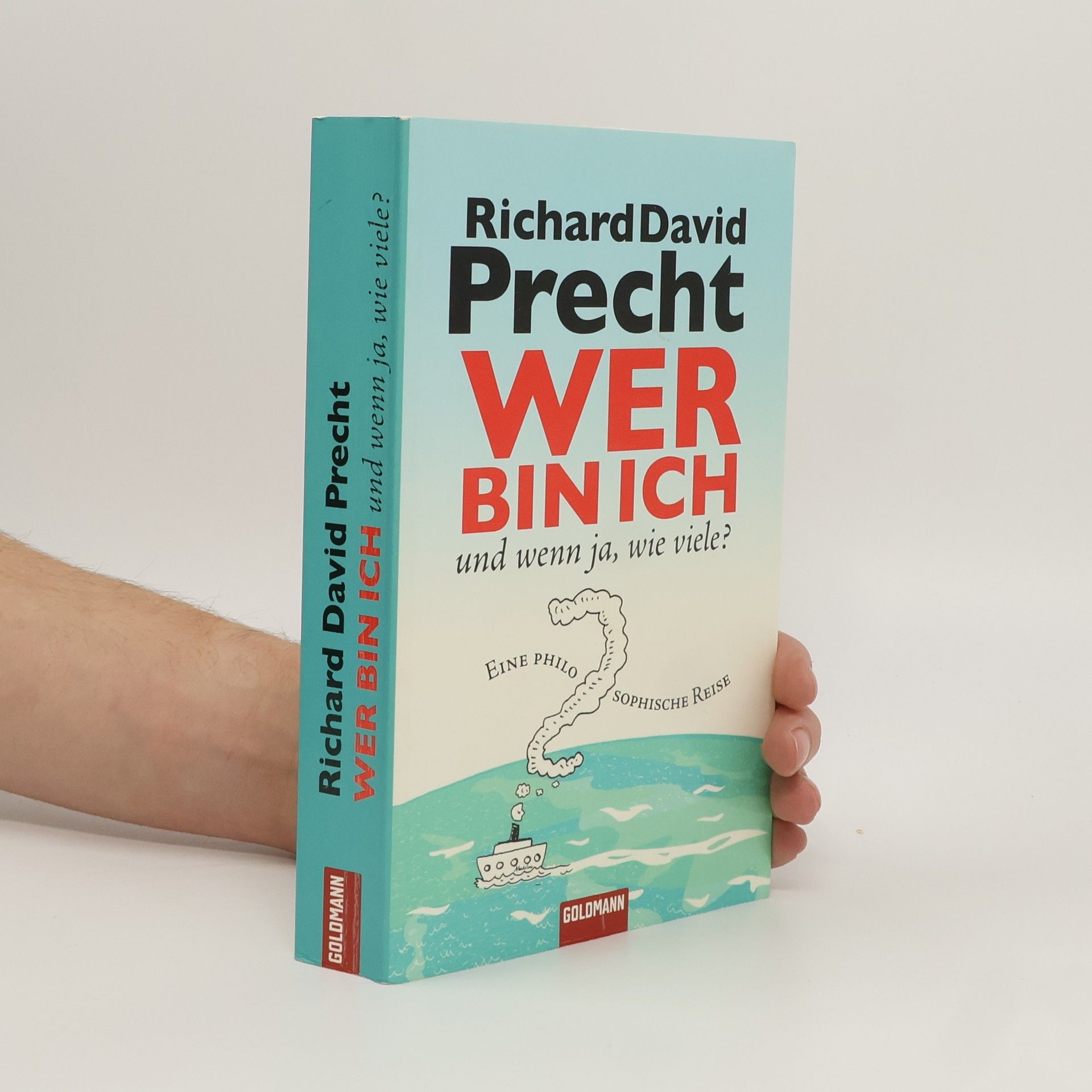 Richard David Precht Wer bin ich - und wenn ja, wie viele?