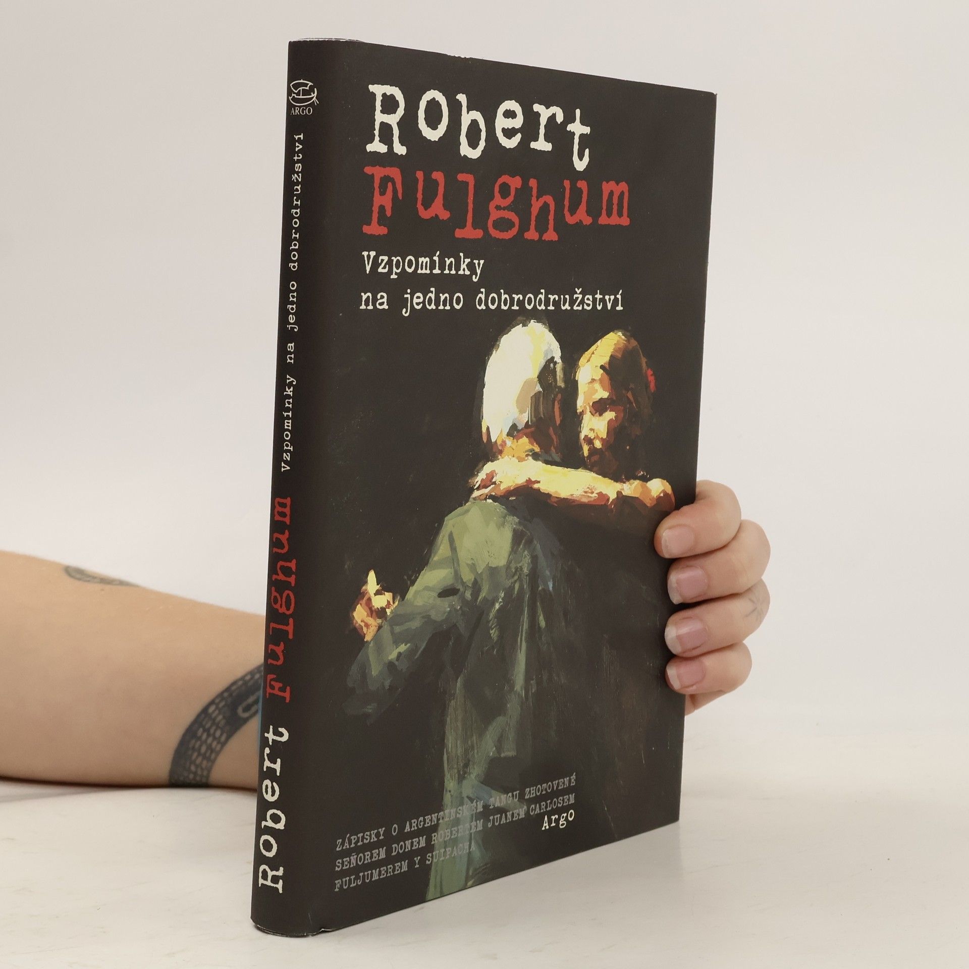 Vzpomínky na jedno dobrodružství : zápisky o argentinském tangu zhotovené señorem donem Robertem Juanem Carlosem Fuljumerem y Suipacha