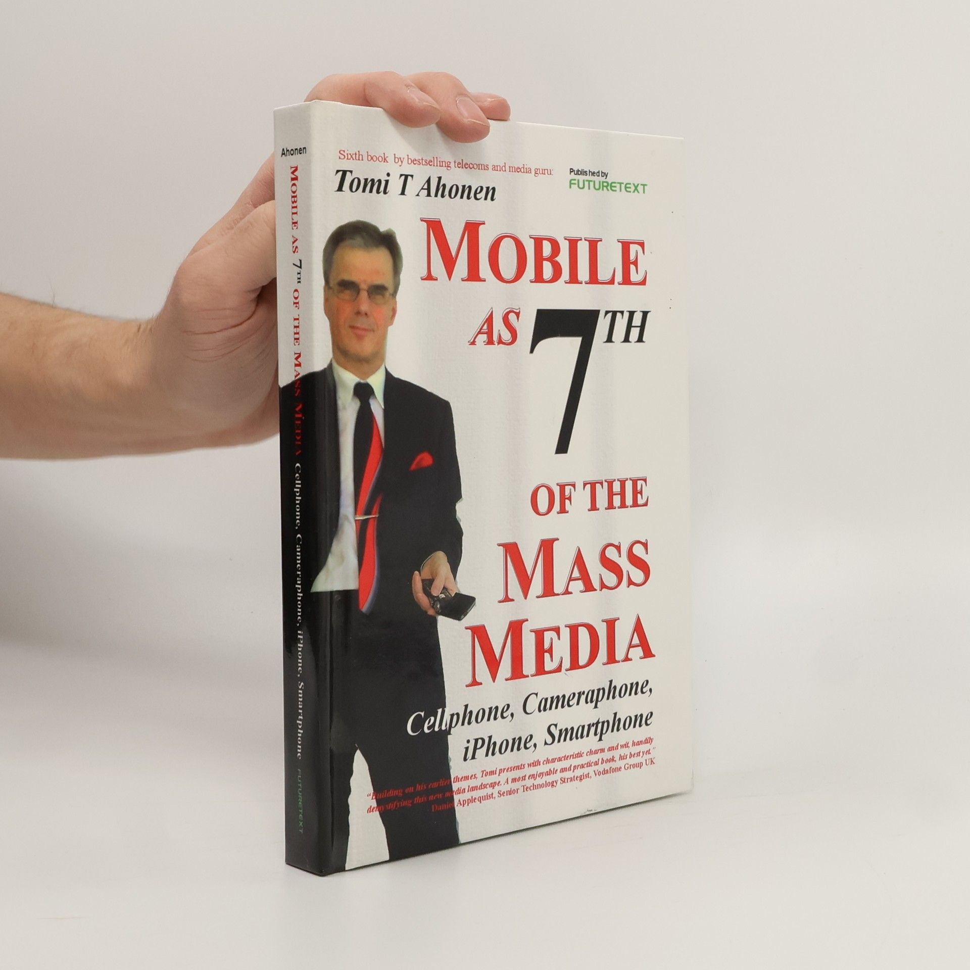 Tomi T. Ahonen Mobile As 7th of the Mass Media