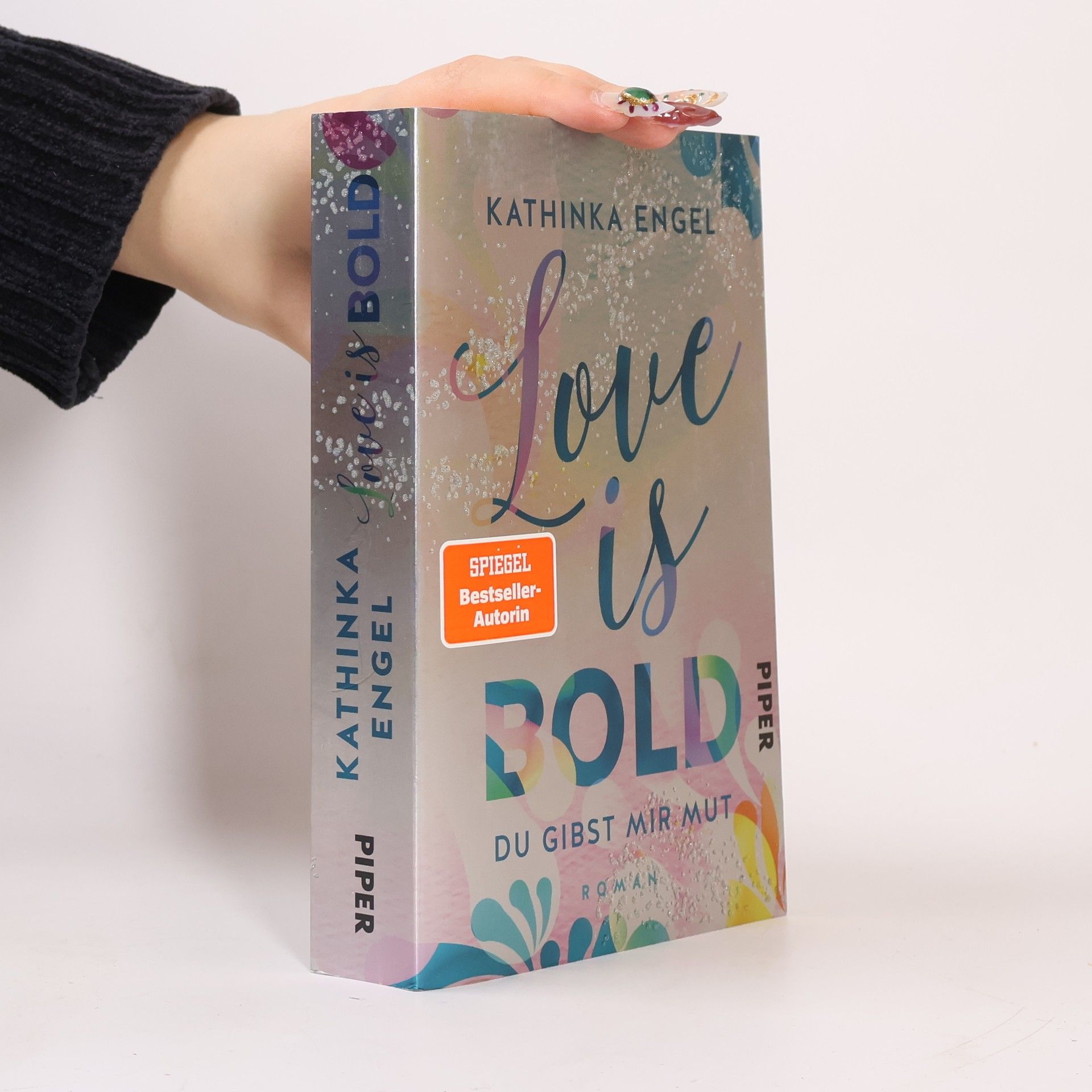 Kathinka Engel Love is bold. Du gibst mir Mut