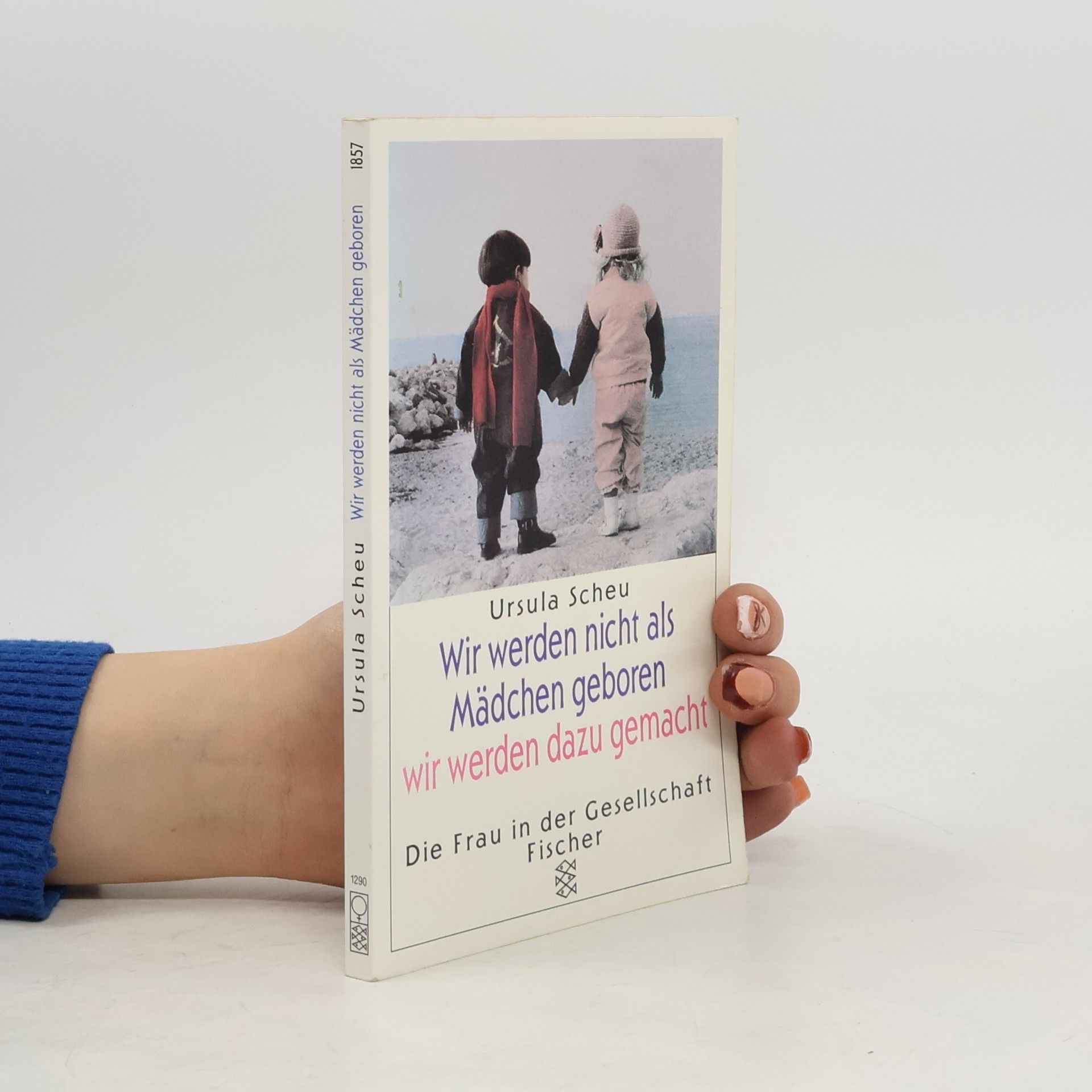 Wir werden nicht als Mädchen geboren - wir werden dazu gemacht