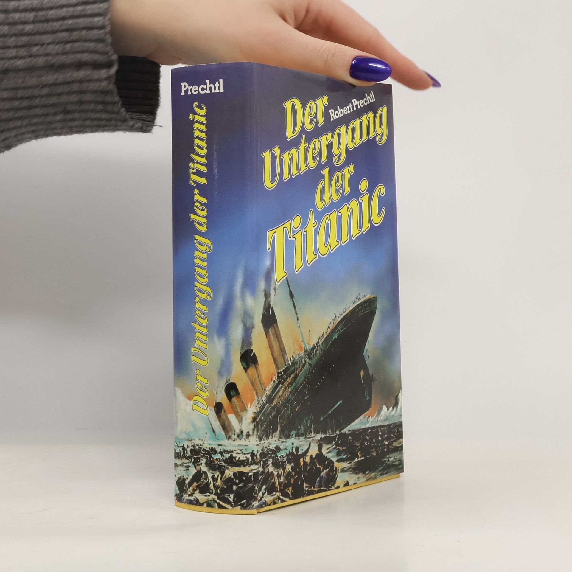 Robert Prechtl Der Untergang der Titanic