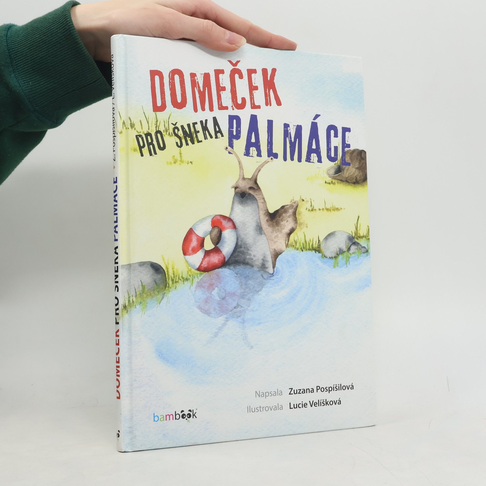 Zuzana Pospíšilová Domeček pro šneka Palmáce