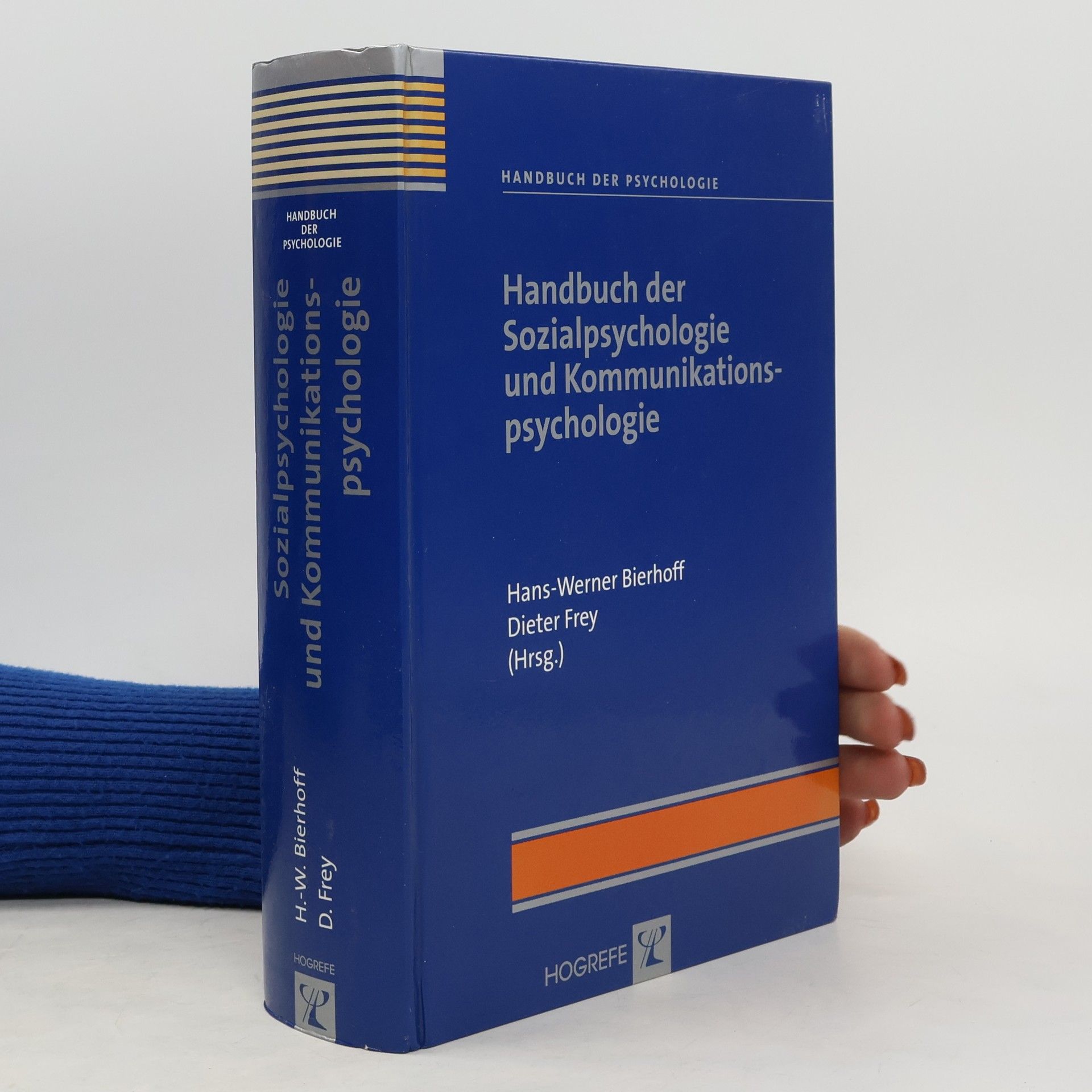 Hans Werner Bierhoff Handbuch der Psychologie: Handbuch der Sozialpsychologie und Kommunikationspsychologie