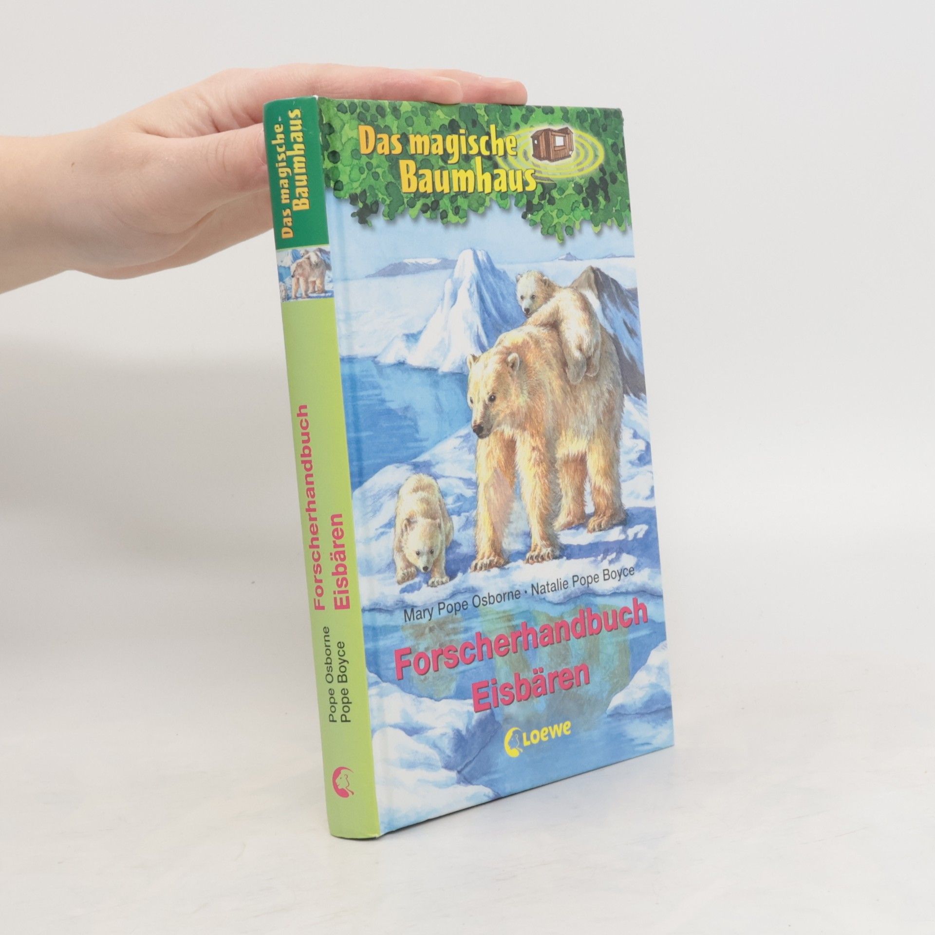 Mary Pope Osbornová Das magische Baumhaus - Forscherhandbuch Eisbären