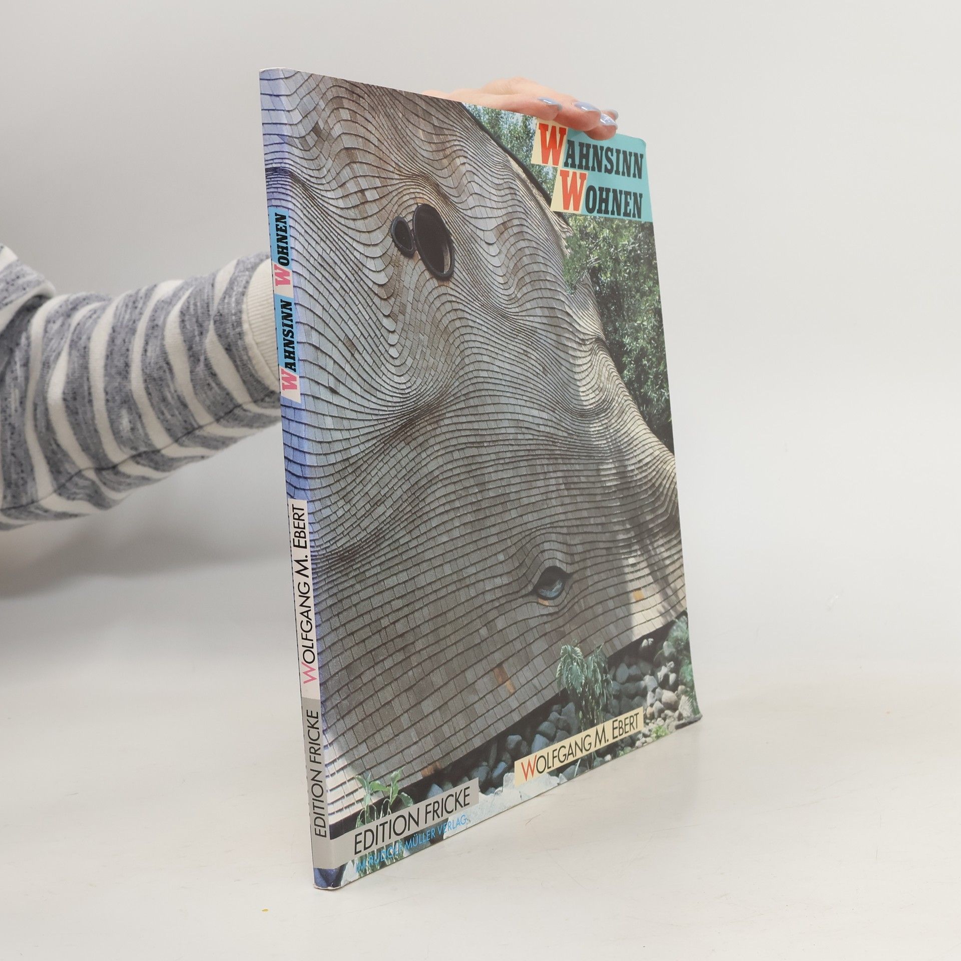 Wolfgang M. Ebert Wahnsinn Wohnen