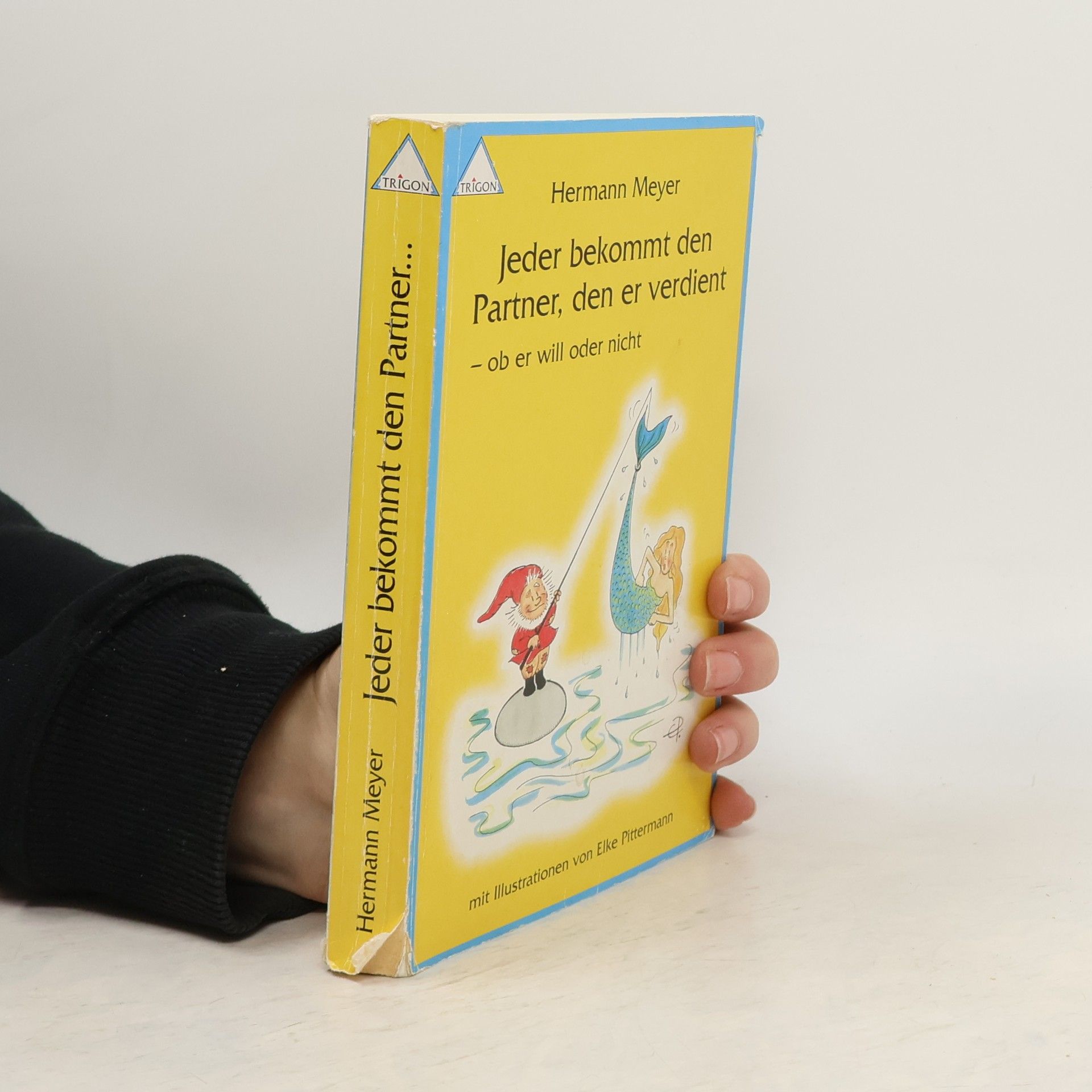 Herman Meyer Jeder bekommt den Partner, den er verdient