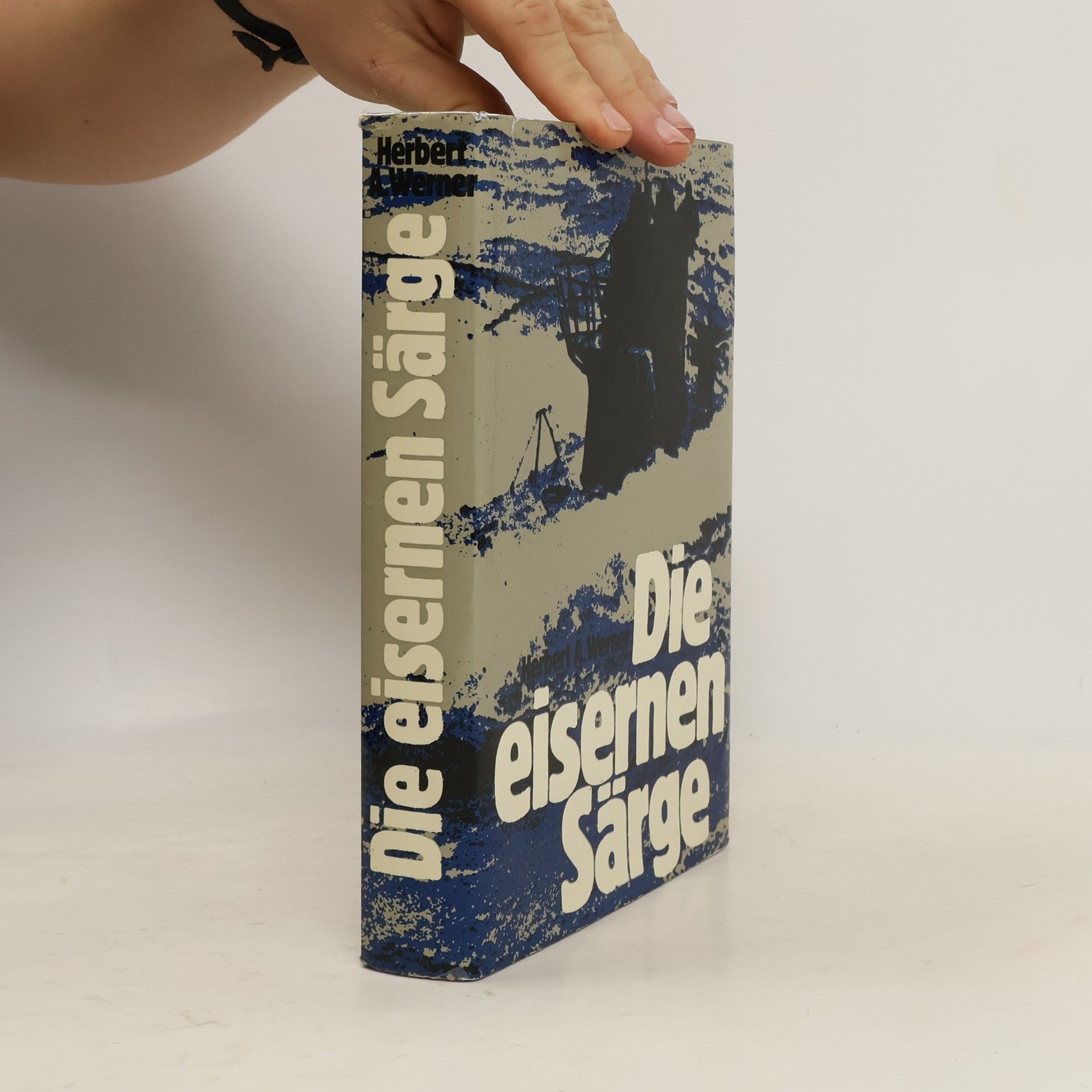 Herbert Albert Werner Die eisernen Särge