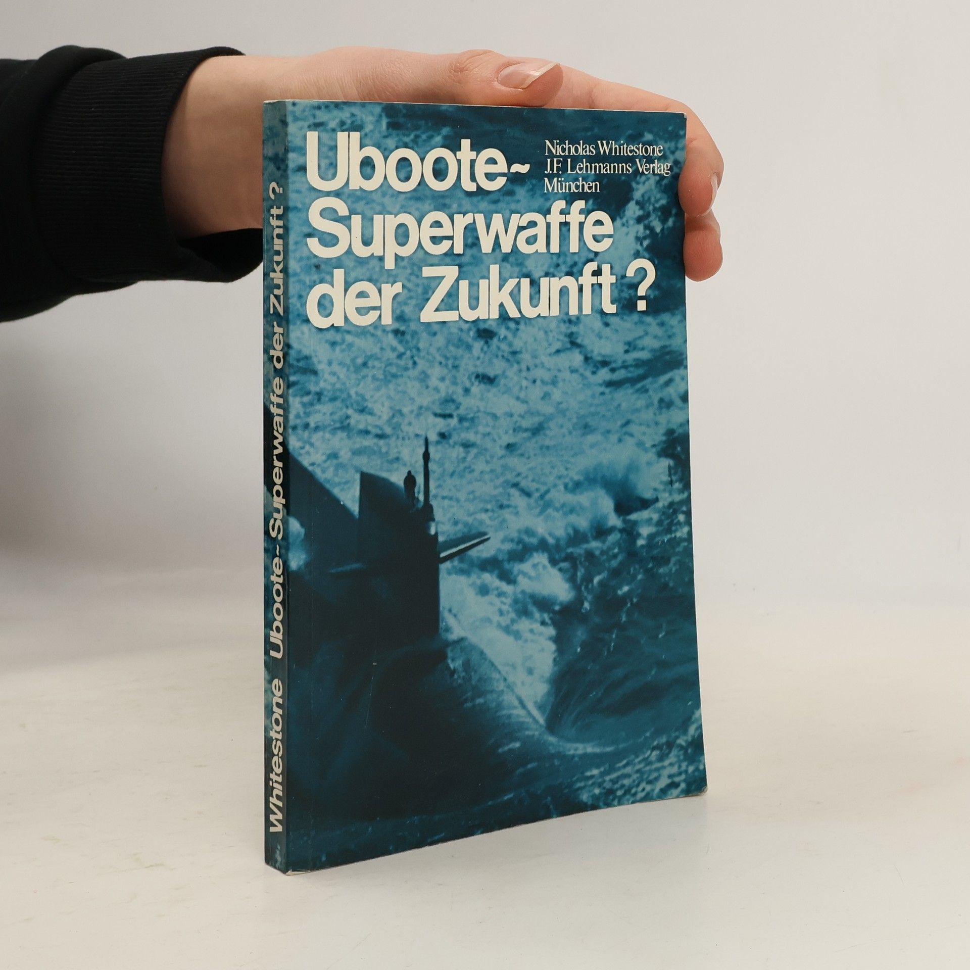 Nicholas Whitestone U-Boote, Superwaffe der Zukunft?