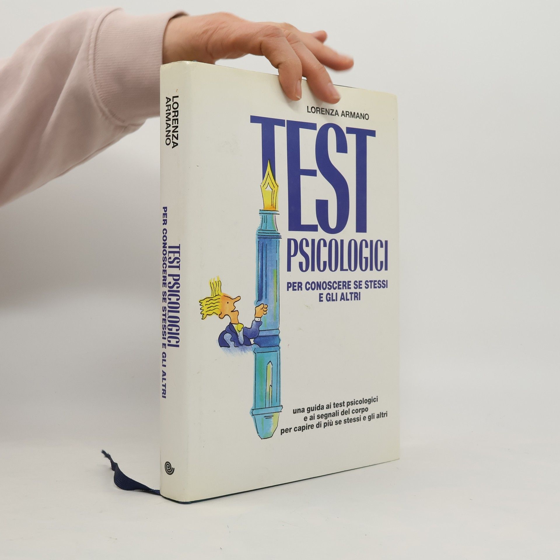 Lorenza Armano Test psicologici per conoscere se stessi e gli altri