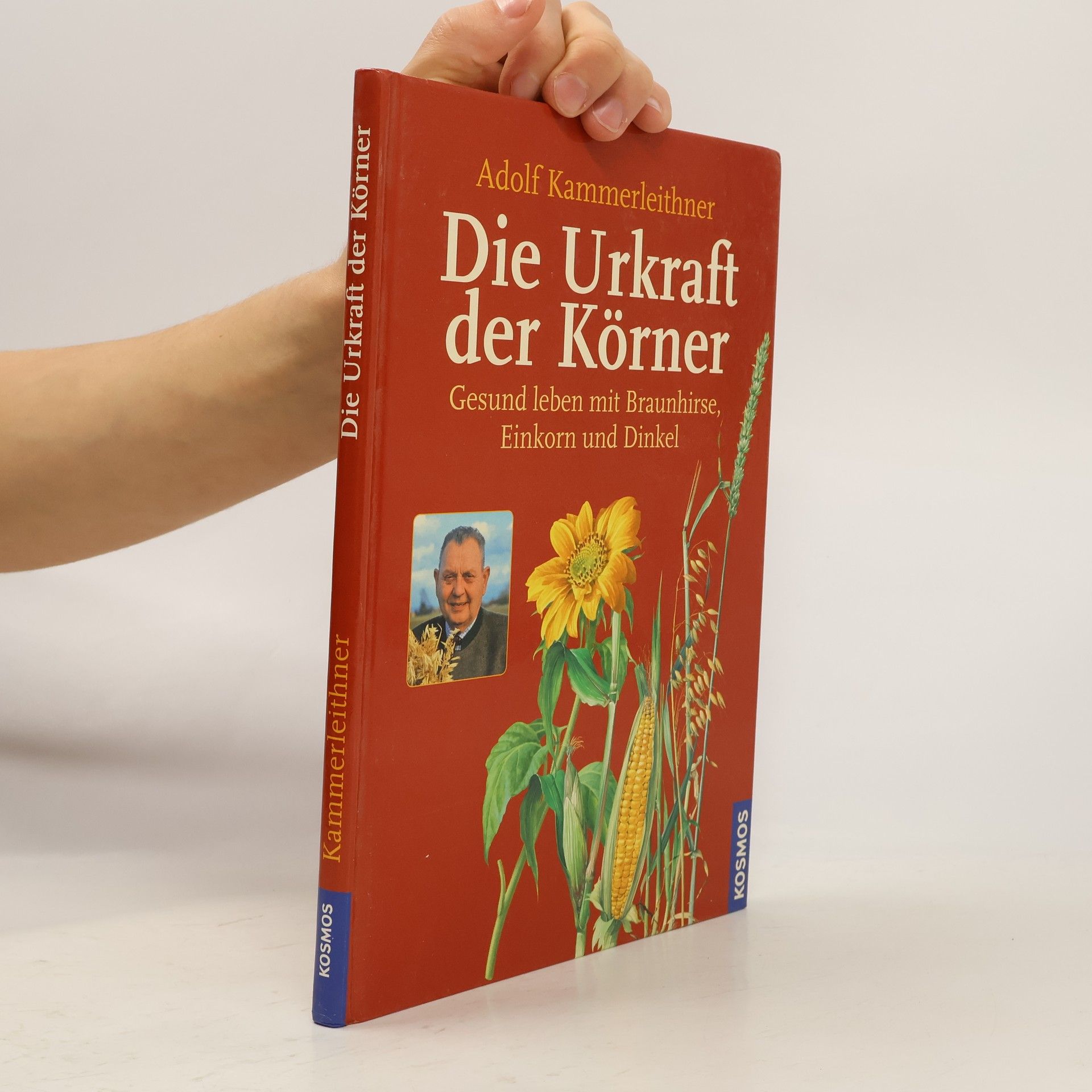 Adolf Kammerleithner Die Urkraft der Körner