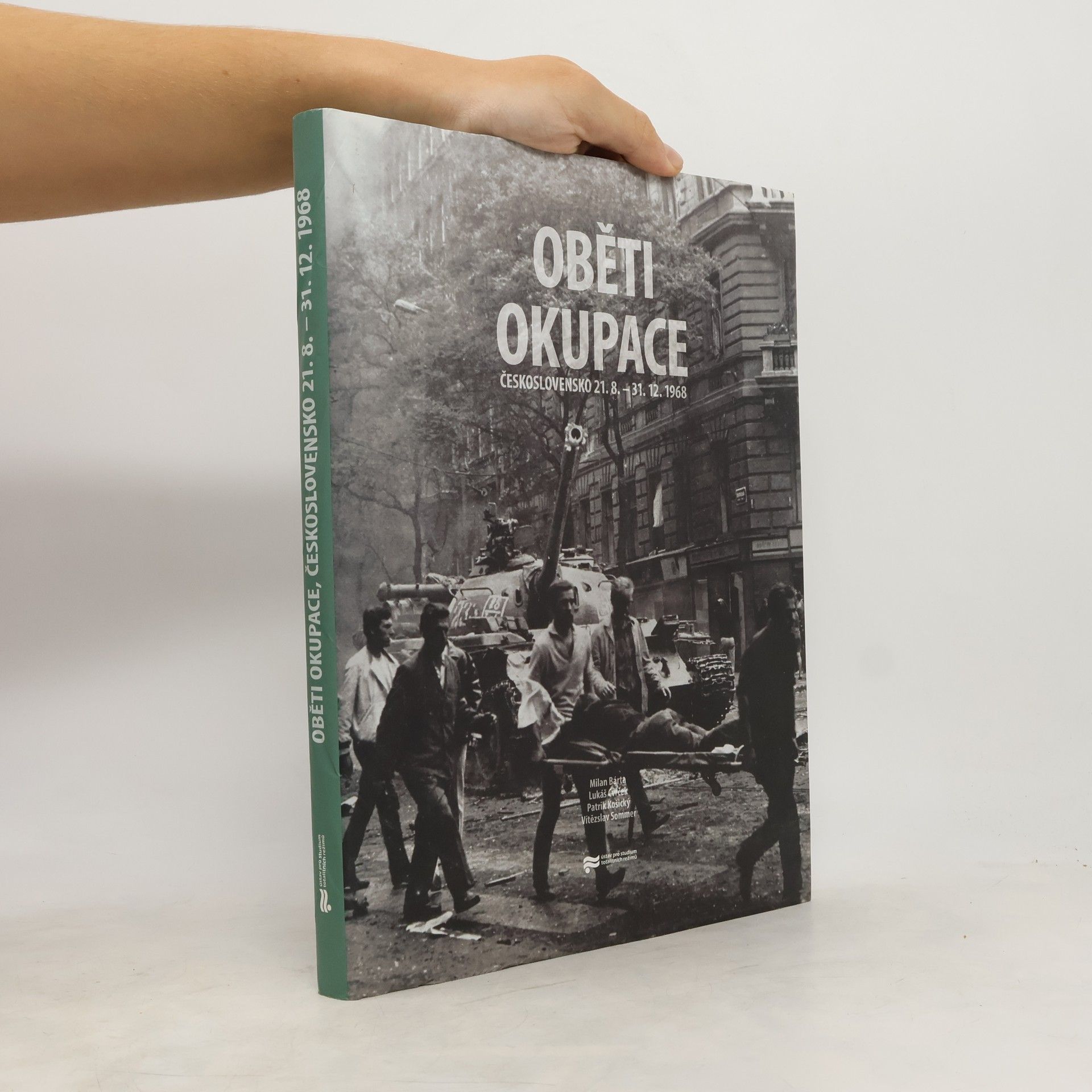 Milan Bárta Oběti okupace : Československo 21.8.-31.12.1968