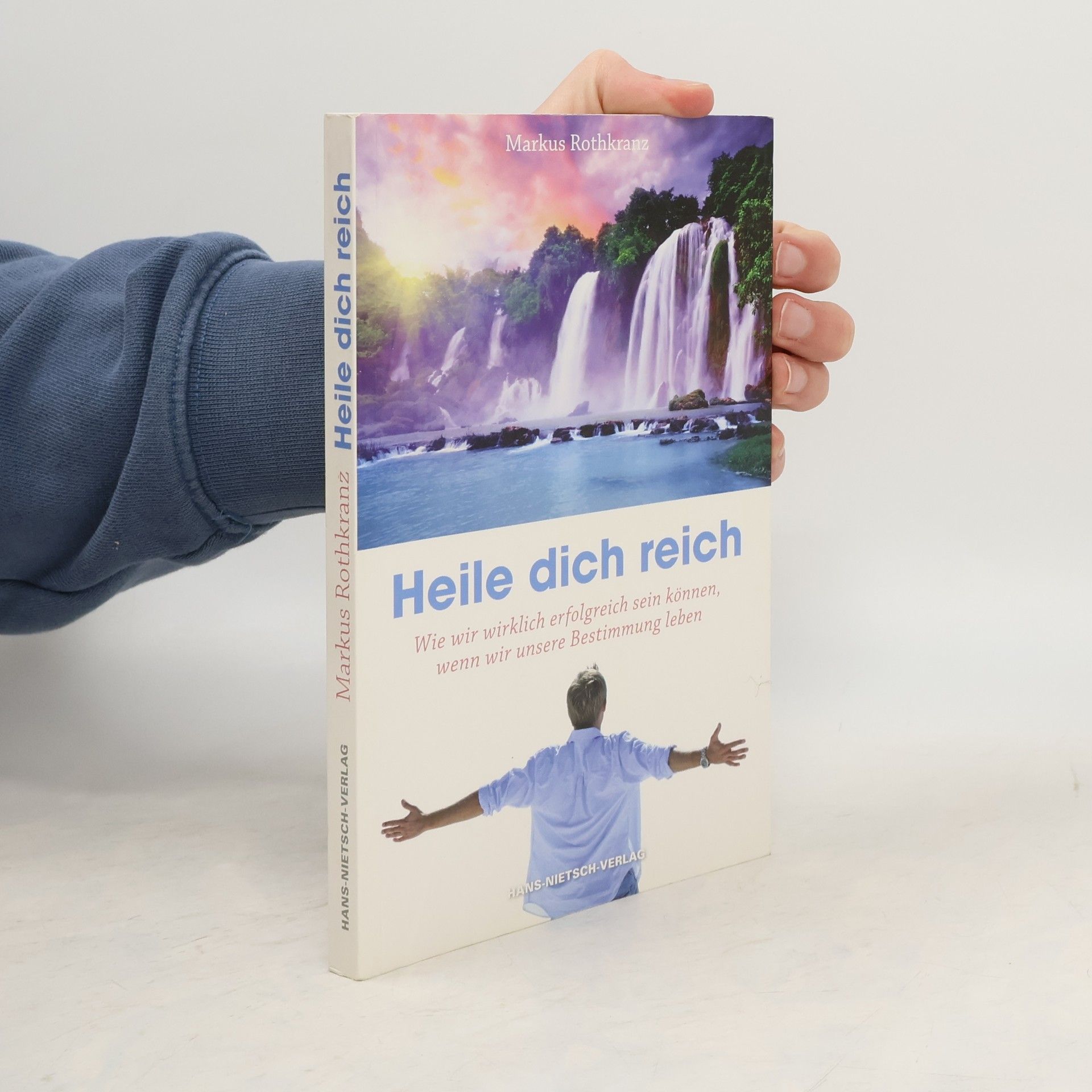 Markus Rothkranz Heile dich reich