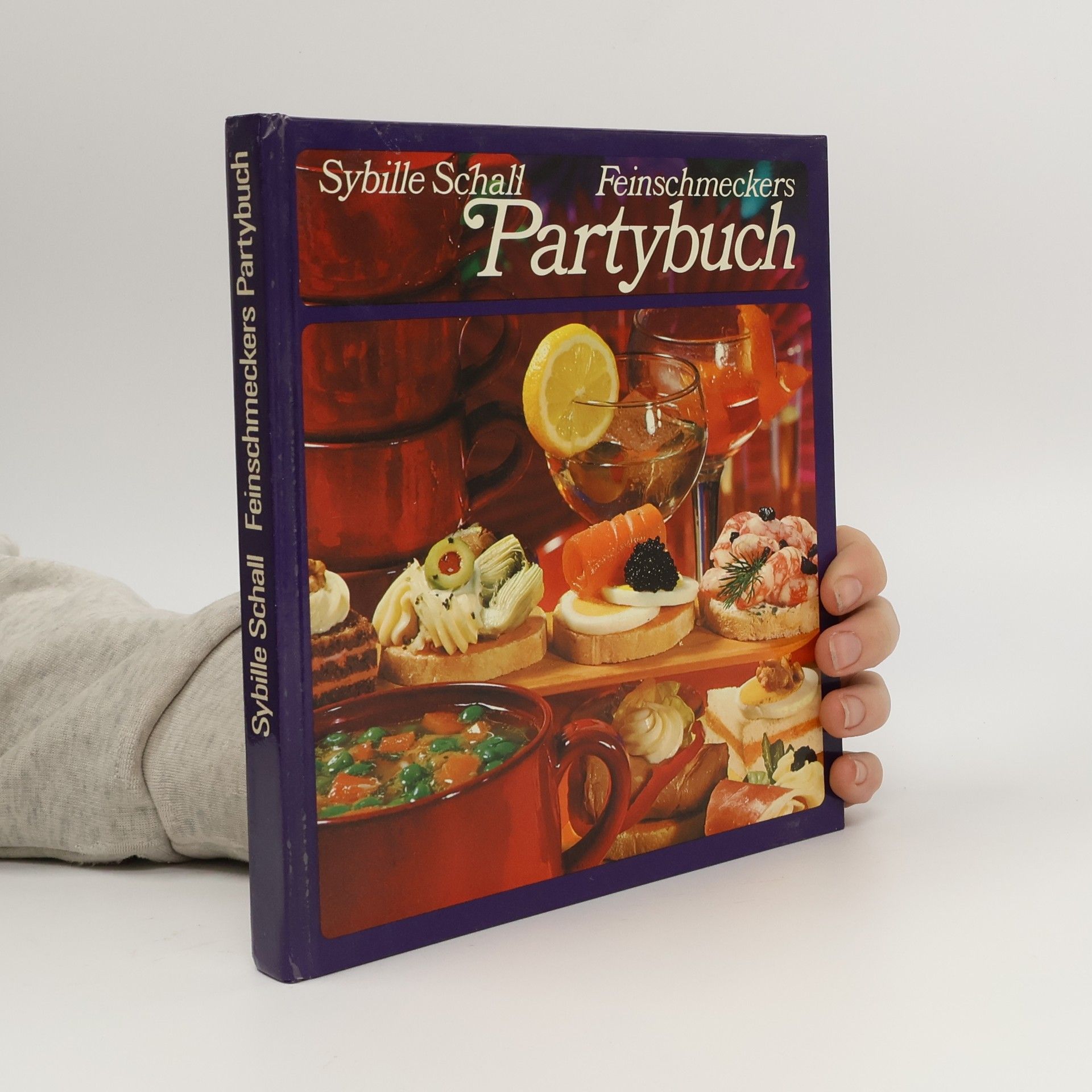 Sybille Schall Feinschmeckers Partybuch