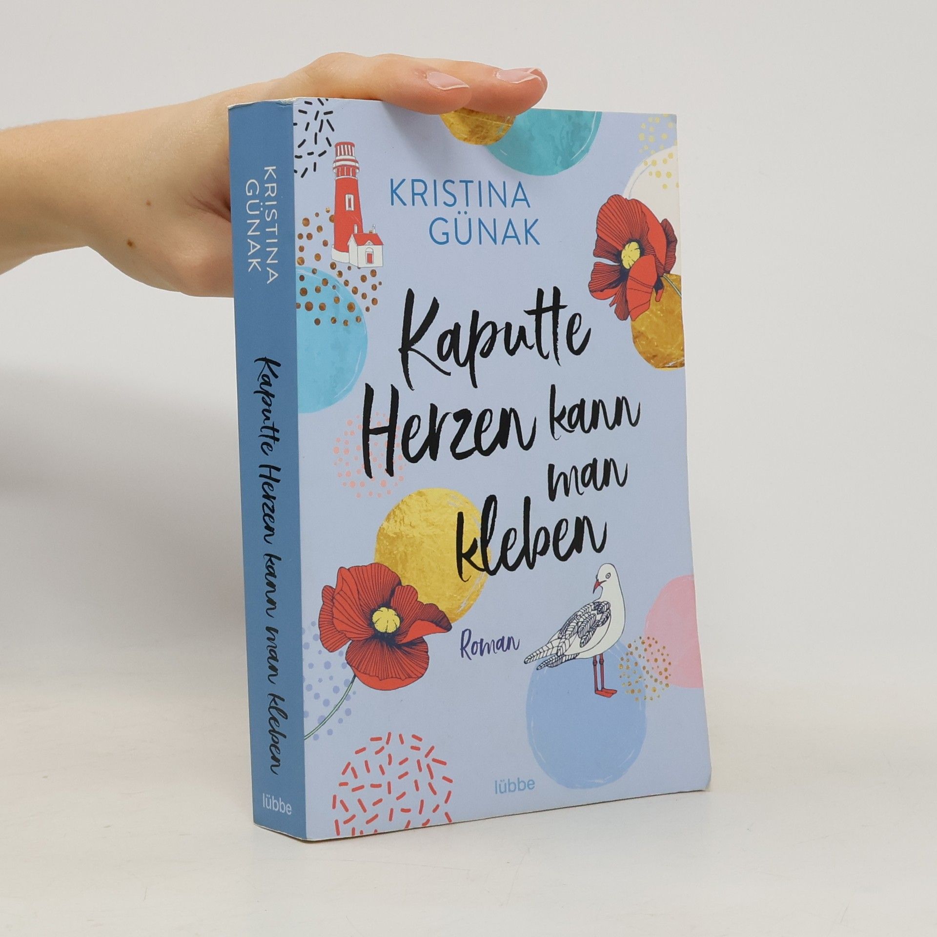 Kristina Günak Kaputte Herzen kann man kleben