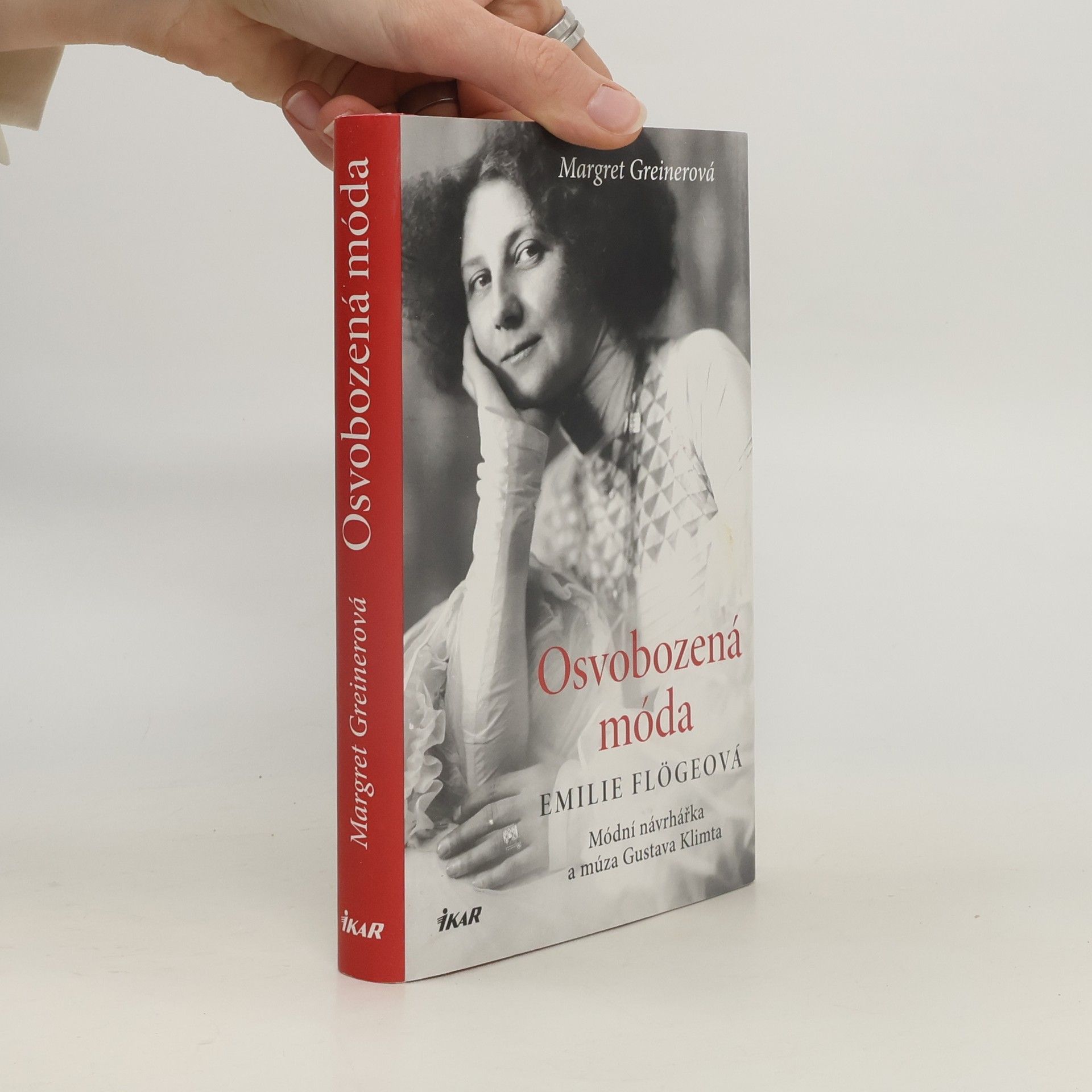 Margret Greiner Osvobozená móda. Emilie Flögeová. Módní návrhářka a múza Gustava Klimta