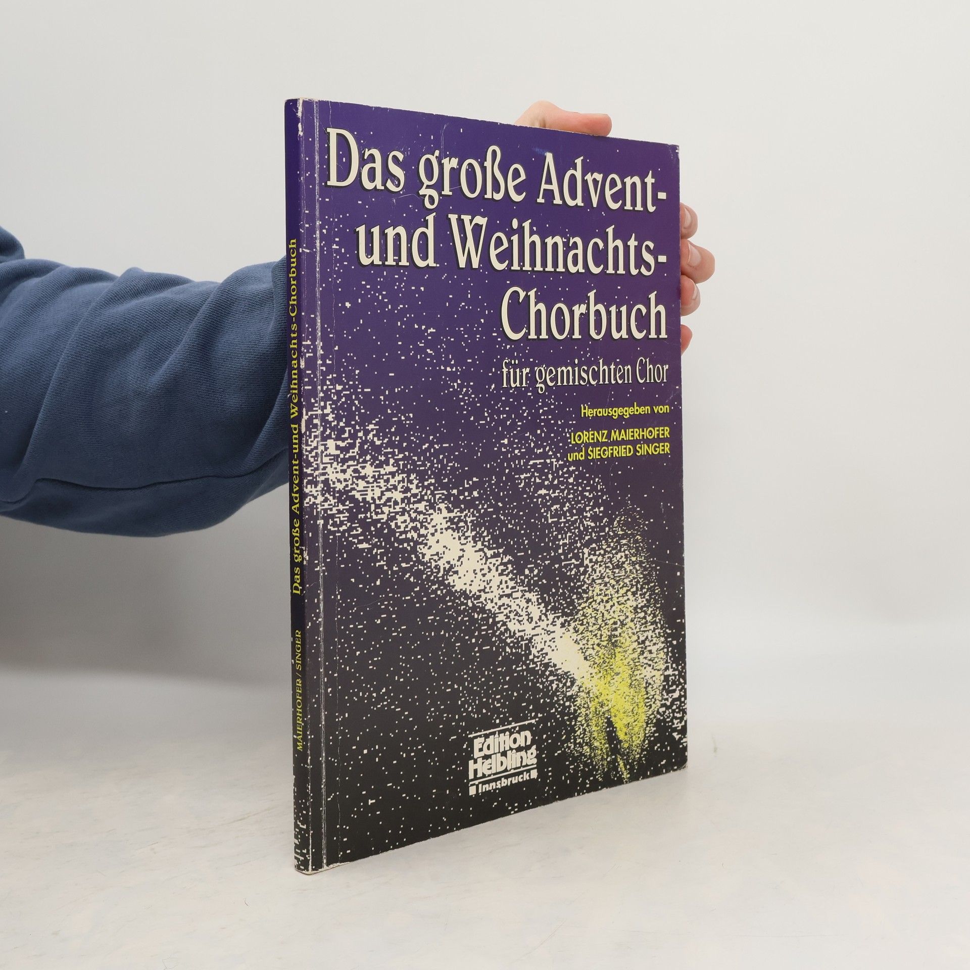 Lorenz Maierhofer Das grosse Advent- und Weihnachts-Chorbuch