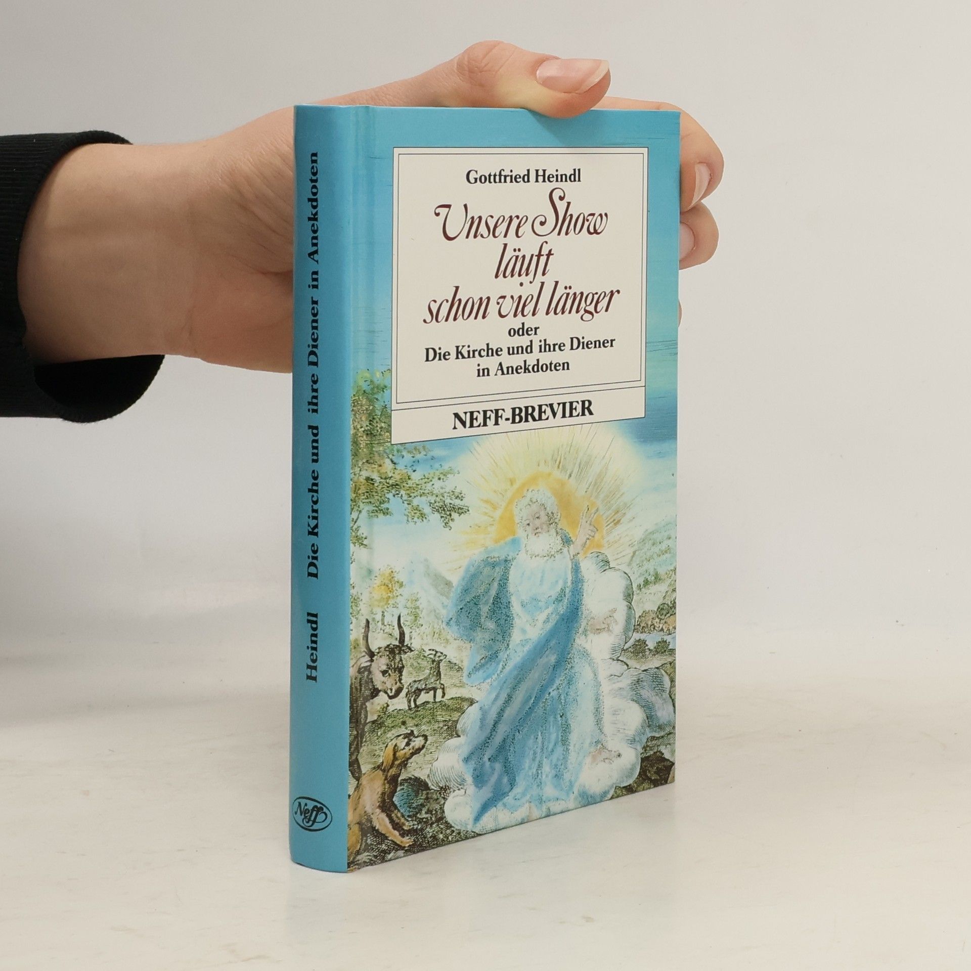 Unsere Show läuft schon viel länger oder Die Kirche und ihre Diener in Anekdoten