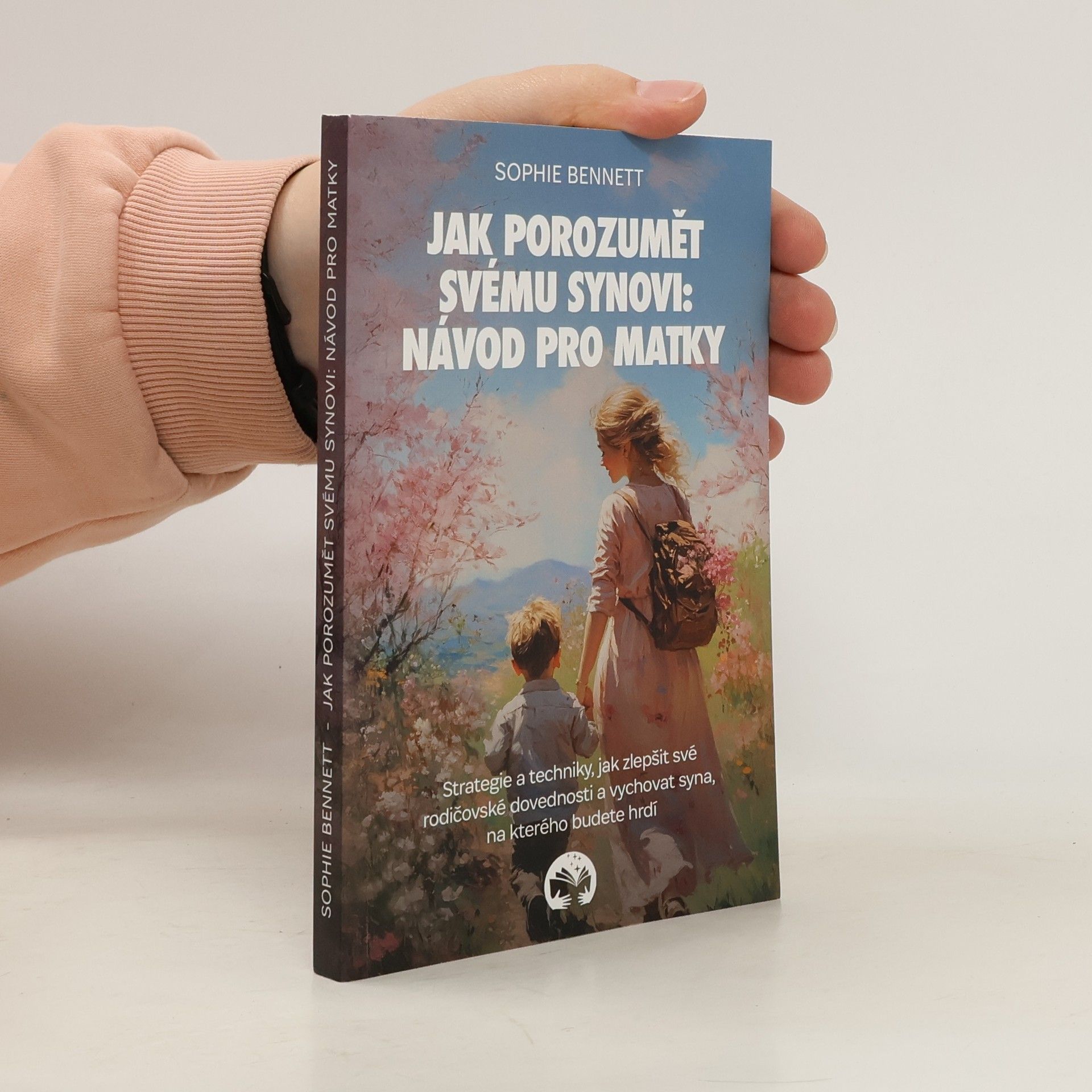 Sophie Bennett Jak porozumět svému synovi: návod pro matky