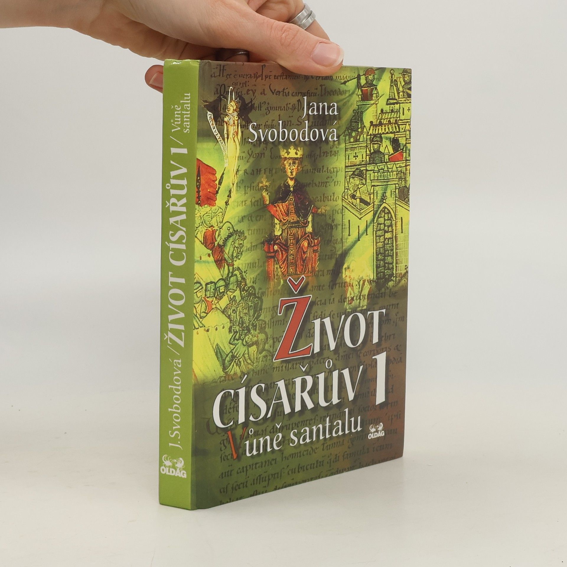 Jana Svobodová Vůně santalu. Život císařův 1