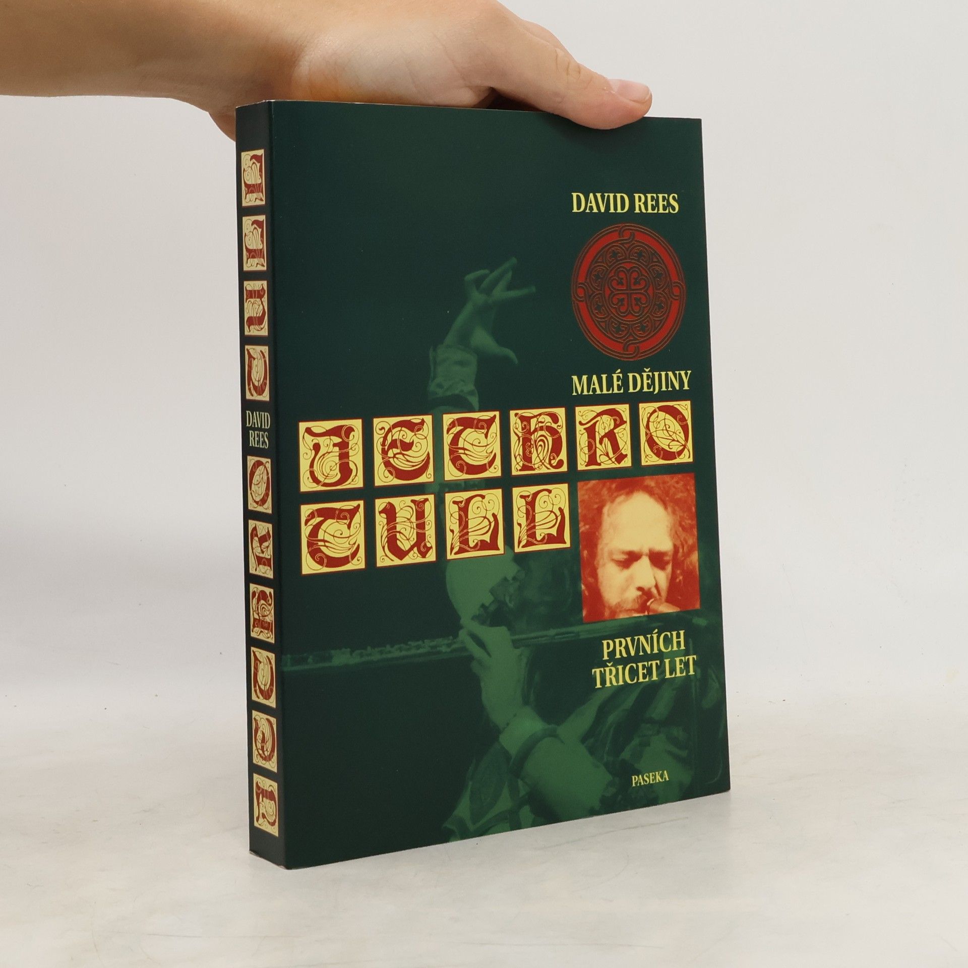 David Rees Malé dějiny Jethro Tull – prvních třicet let