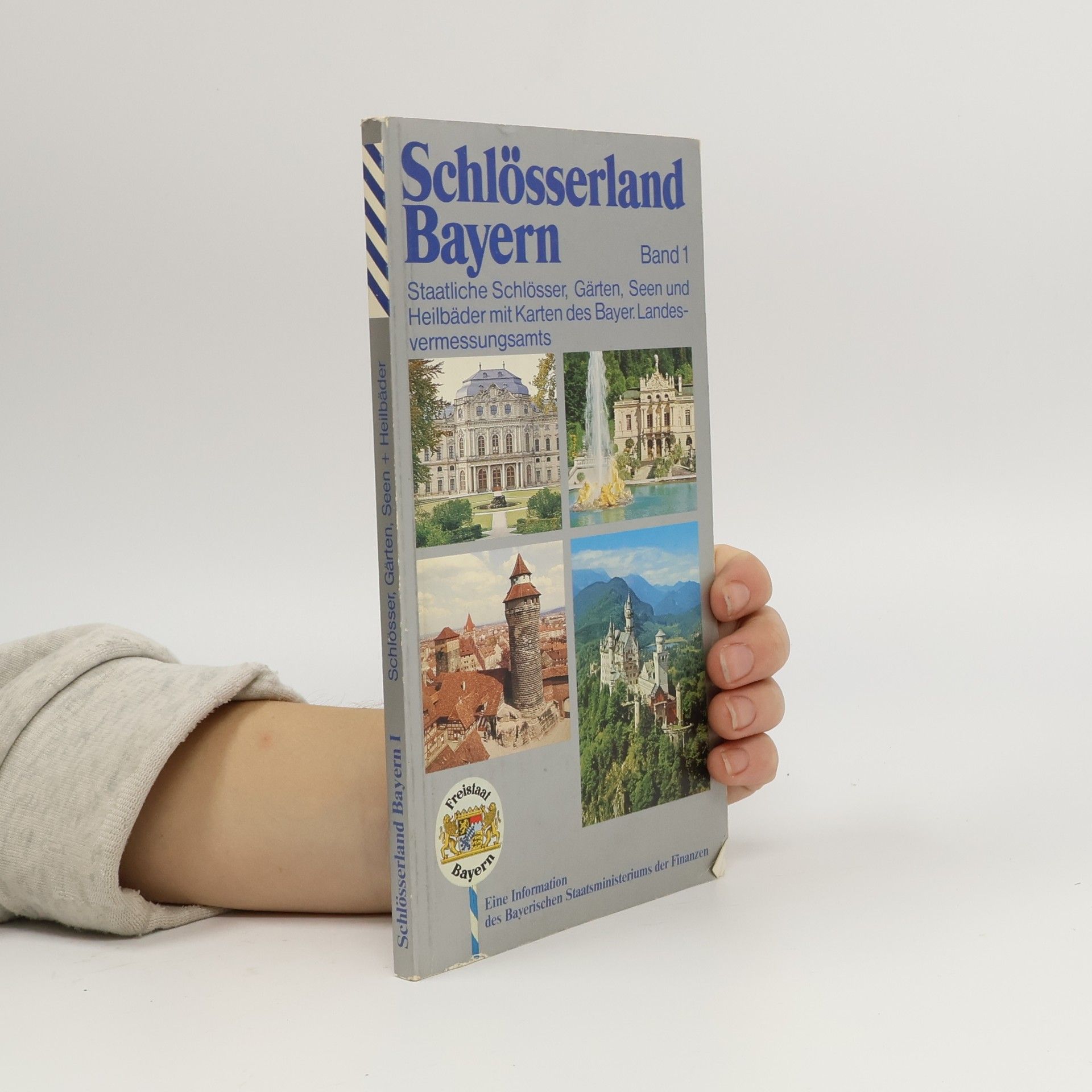 Kolektív autorov Staatliche Schlösser Gärten, Seen und Heilbäder mit Karten des Bayer. Landesvermessungsamts