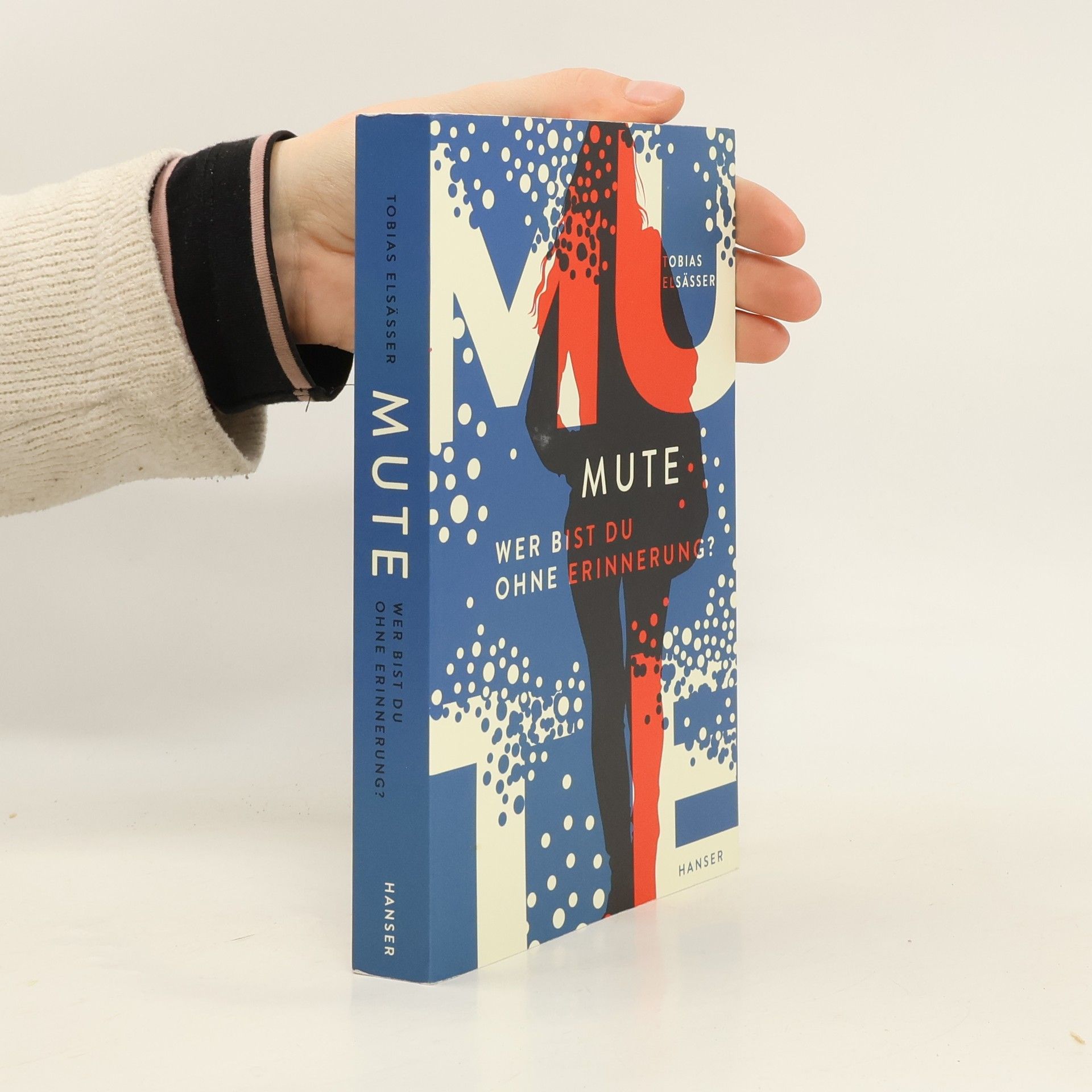 Tobias Elsässer Mute - Wer bist du ohne Erinnerung?