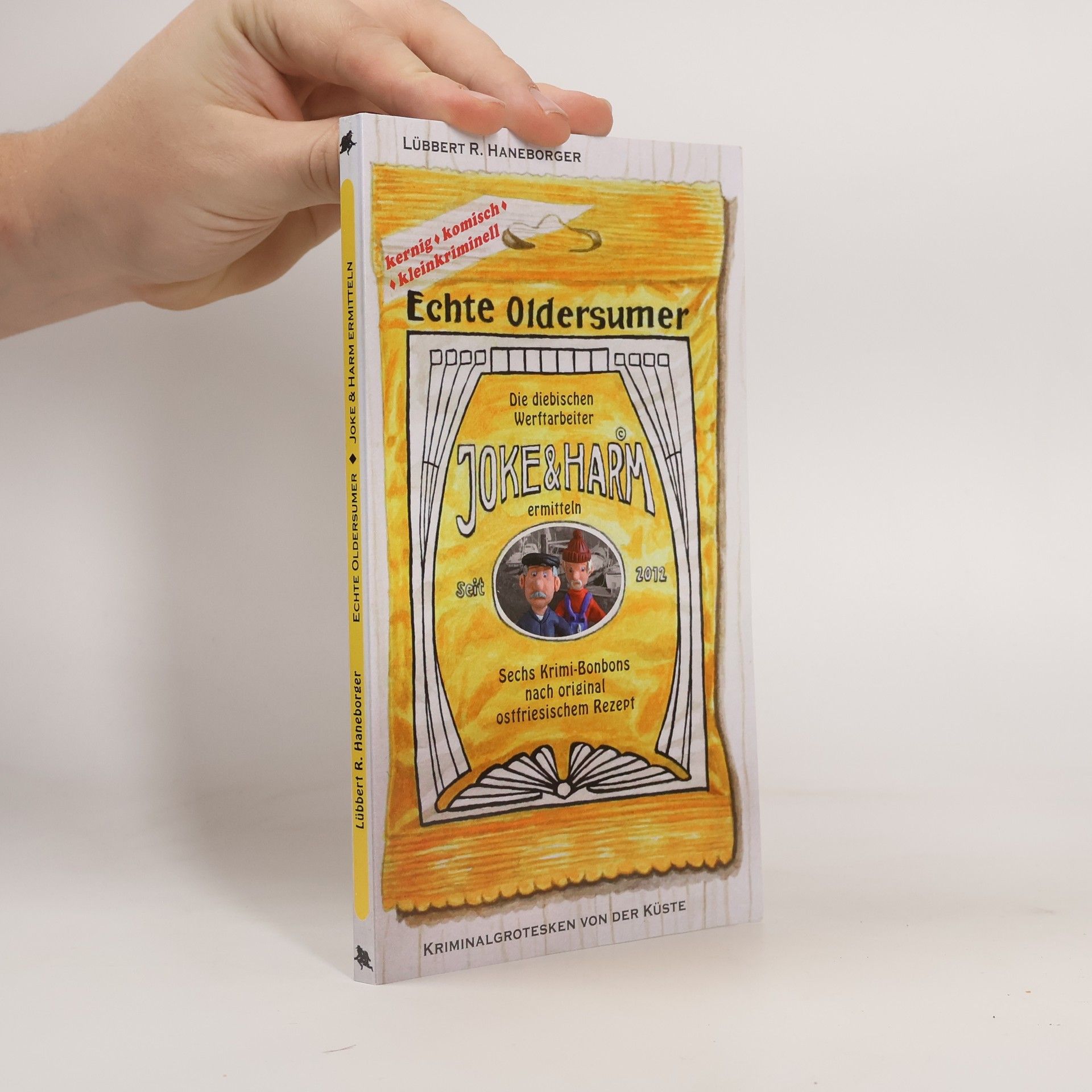 Lübbert R. Haneborger Echte Oldersumer. Die diebischen Werftarbeiter Joke & Harm ermitteln