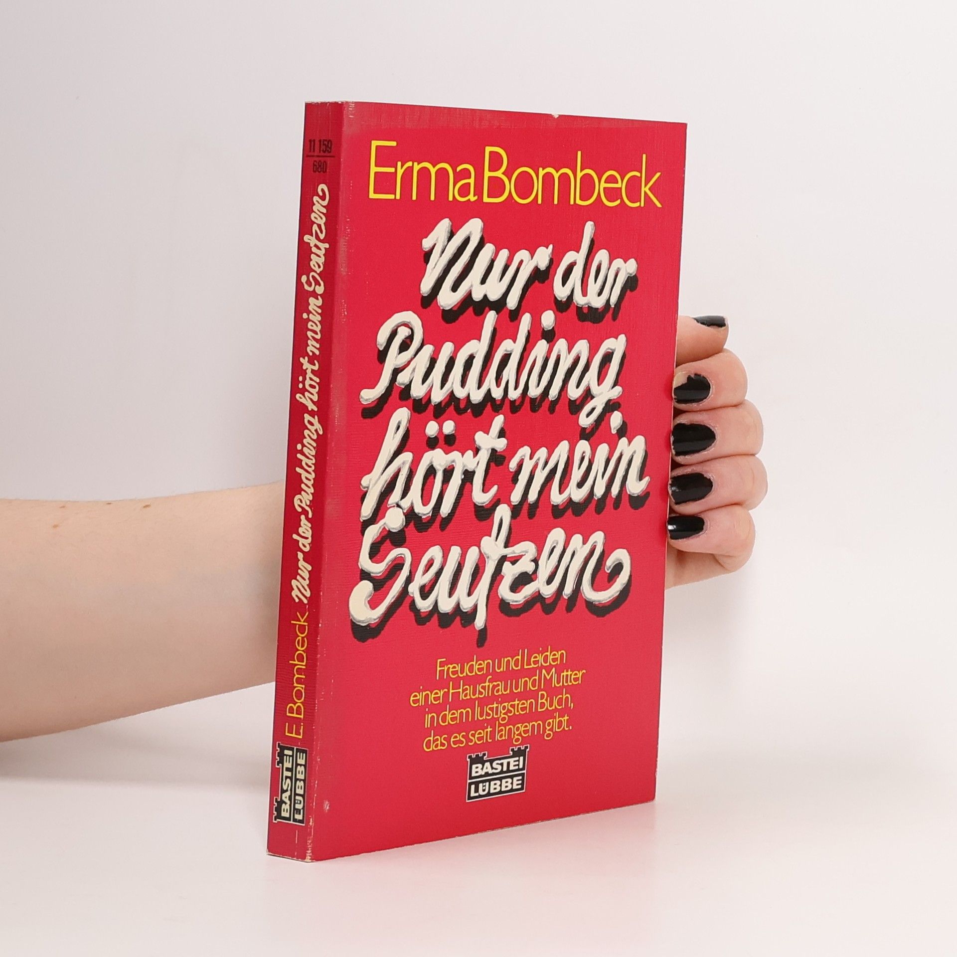 Erma Bombeck Nur der Pudding hört mein Seufzen