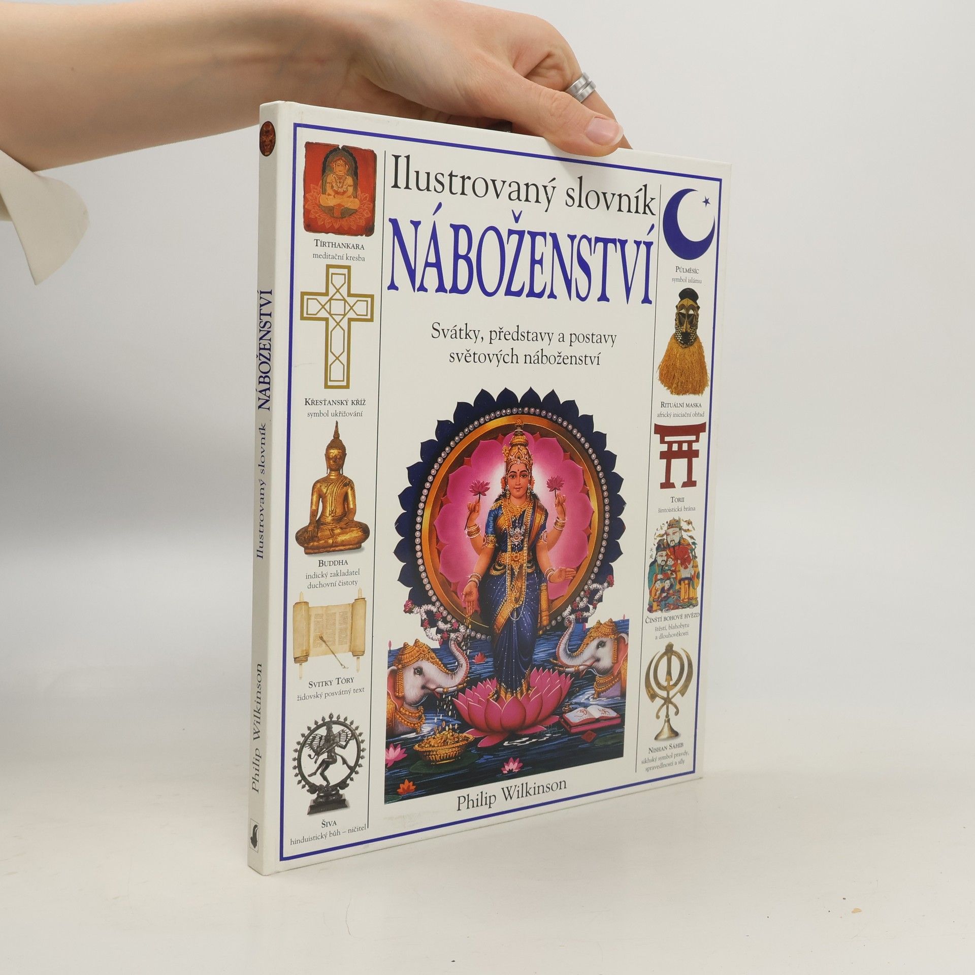Philip Wilkinson Ilustrovaný slovník náboženství. Rituály, představy a praxe z celého světa