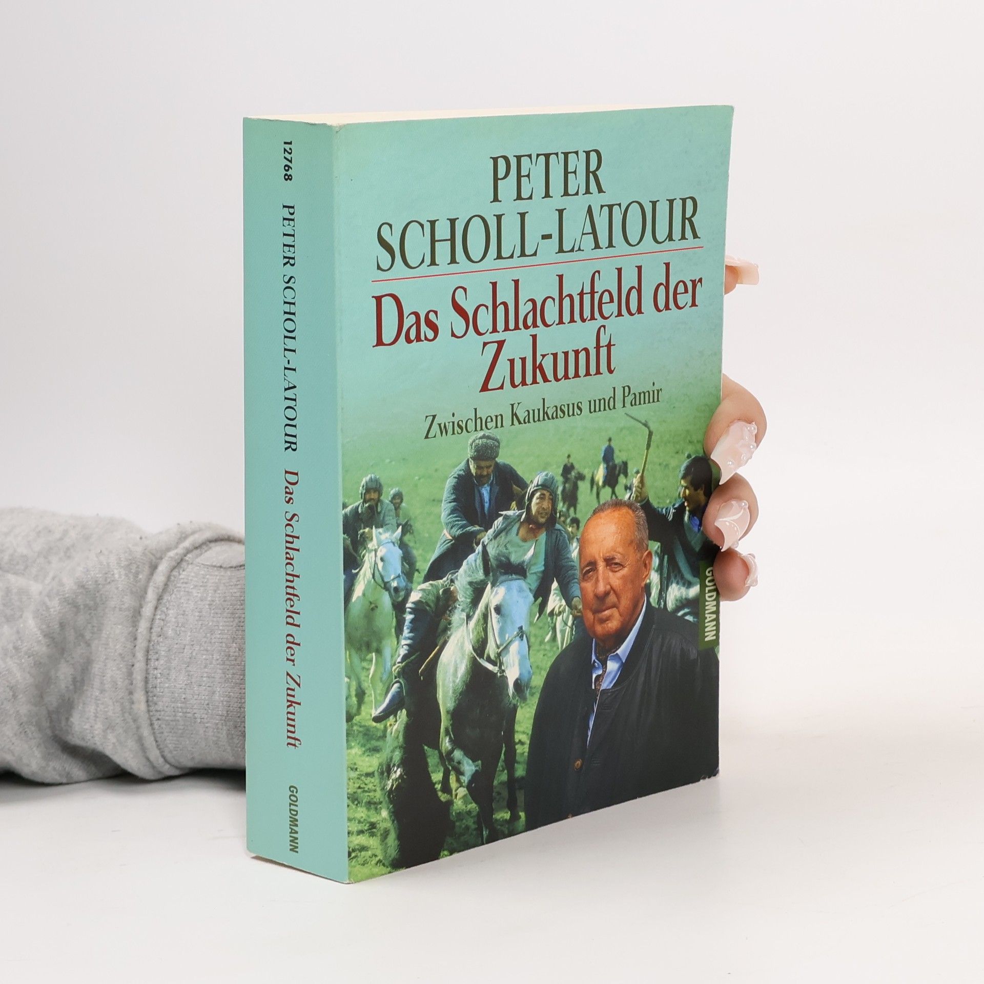 Peter Scholl-Latour Das Schlachtfeld der Zukunft