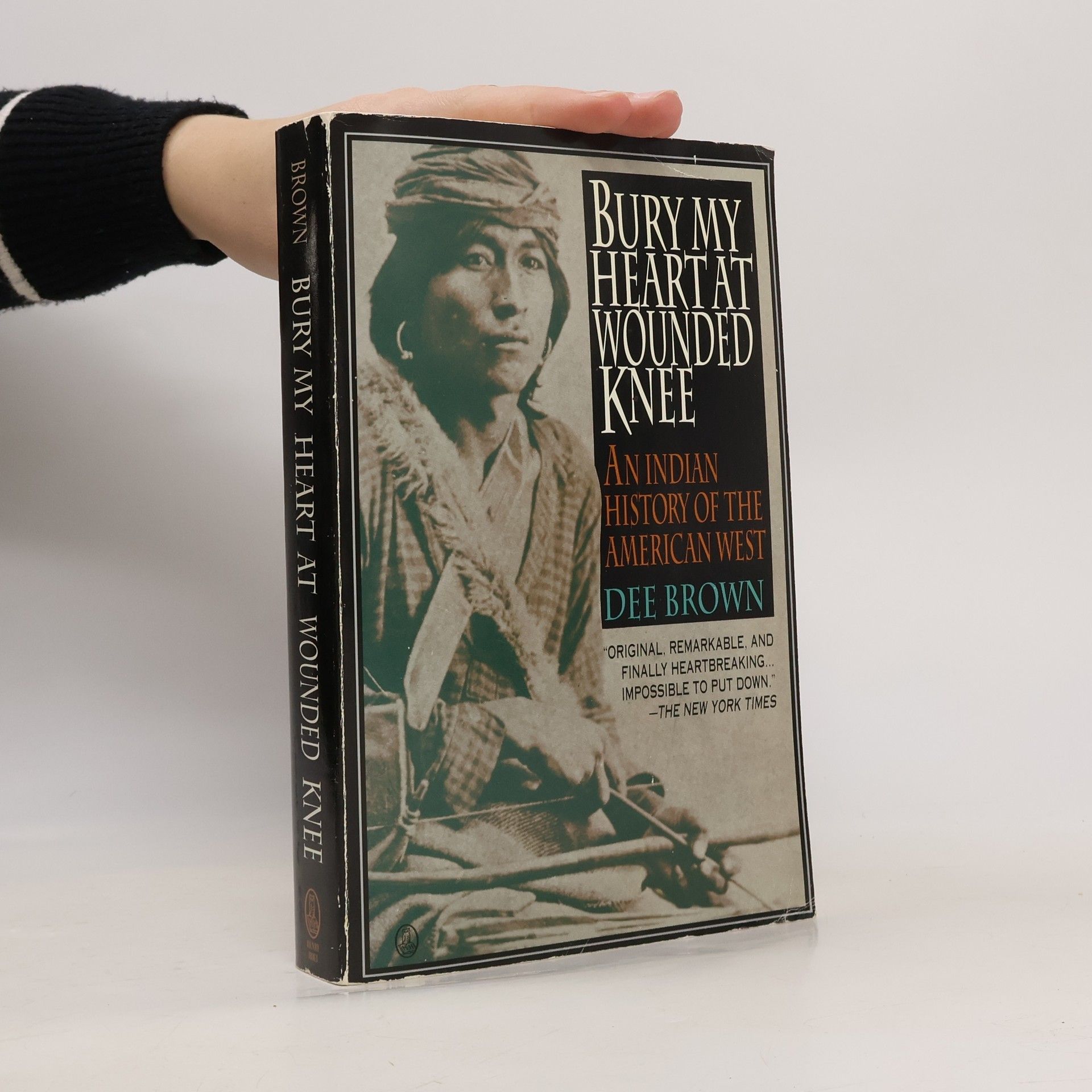 Dee Alexander Brown Bury My Heart at Wounded Knee