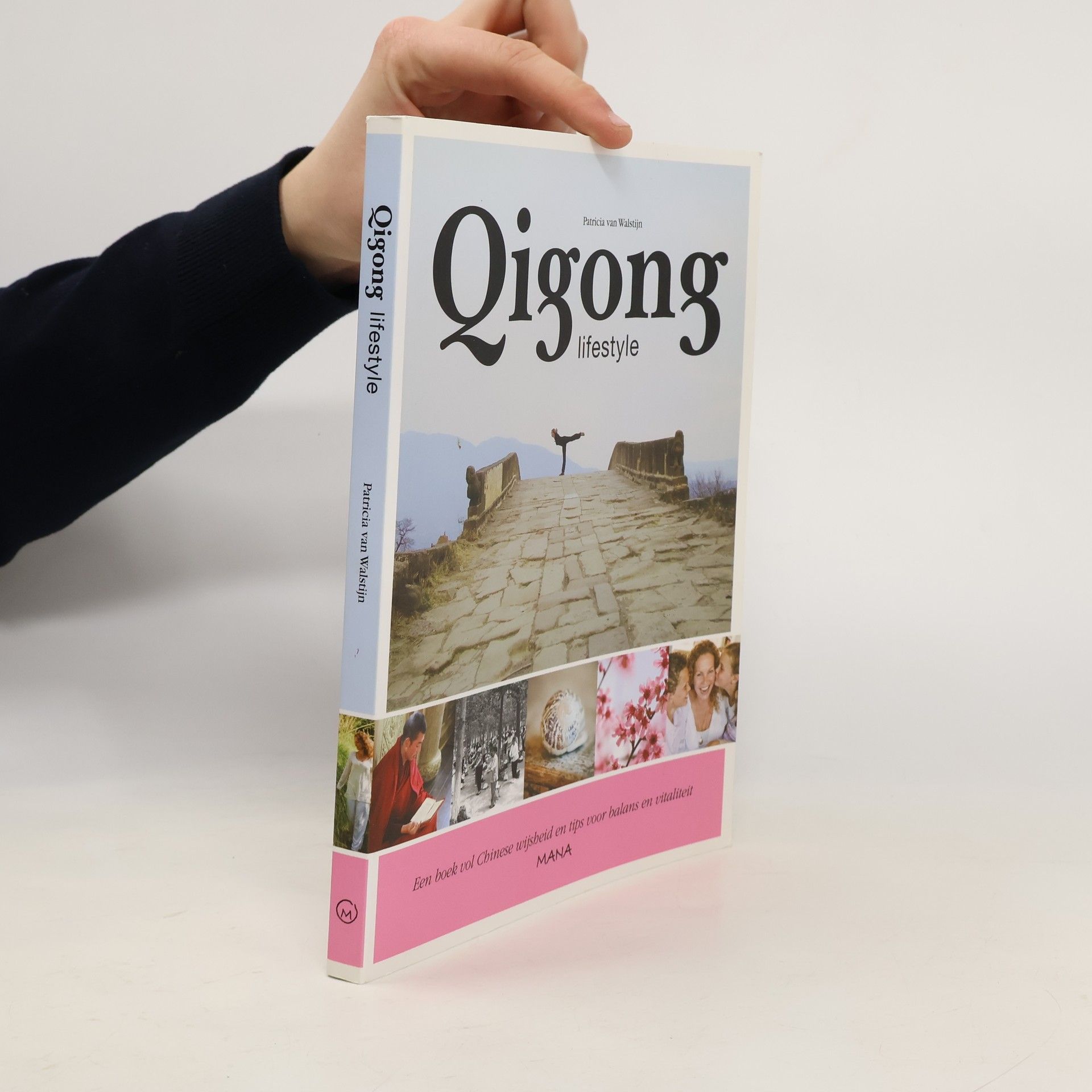 Patricia van Walstijn Qigong: lifestyle: een boek vol Chinese wijsheid en tips voor balans en vitaliteit
