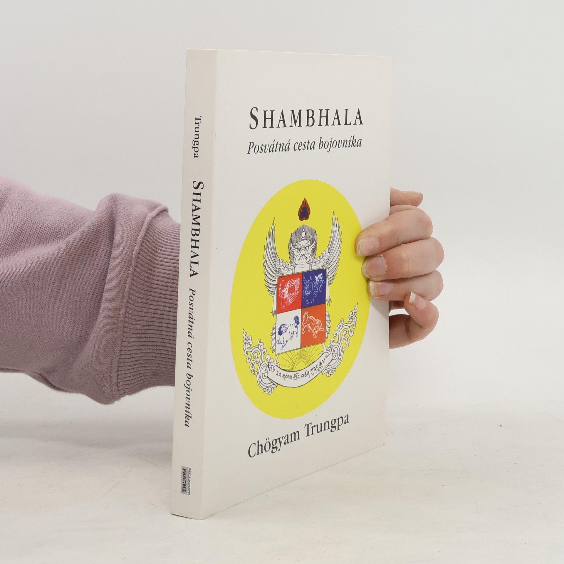 Čhögjam Trungpa Shambhala: Posvátná cesta bojovníka