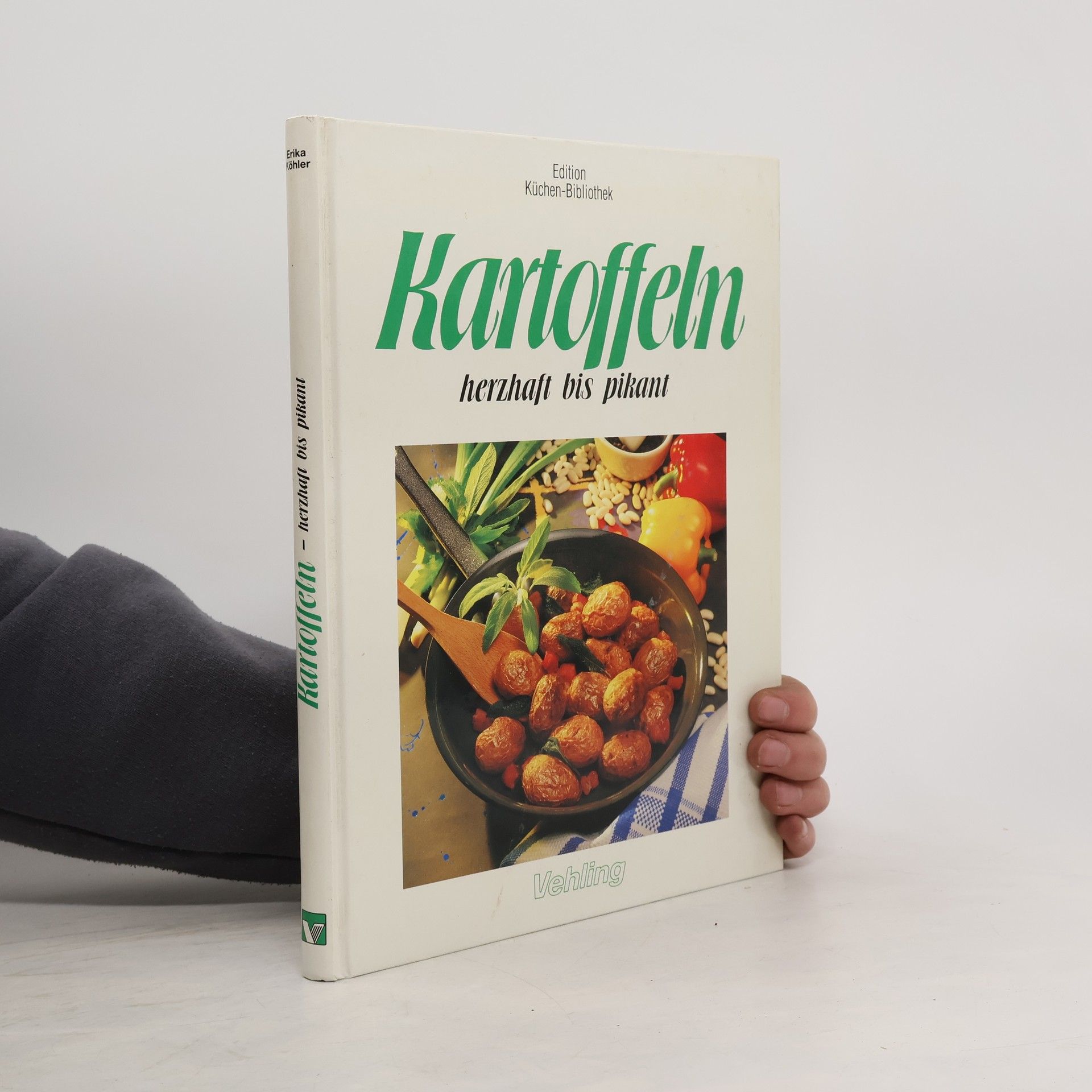 Erika Köhler Kartoffeln. Herzhaft bis pikant
