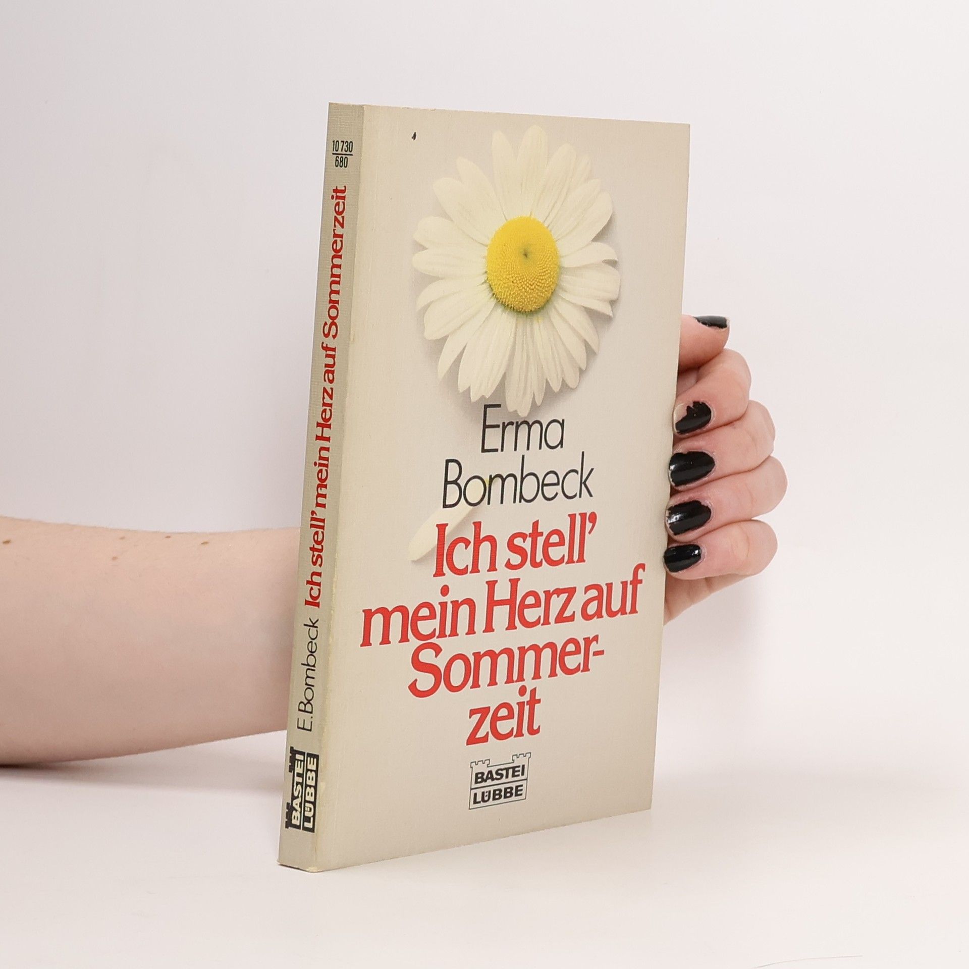 Erma Bombeck Ich stell' mein Herz auf Sommerzeit