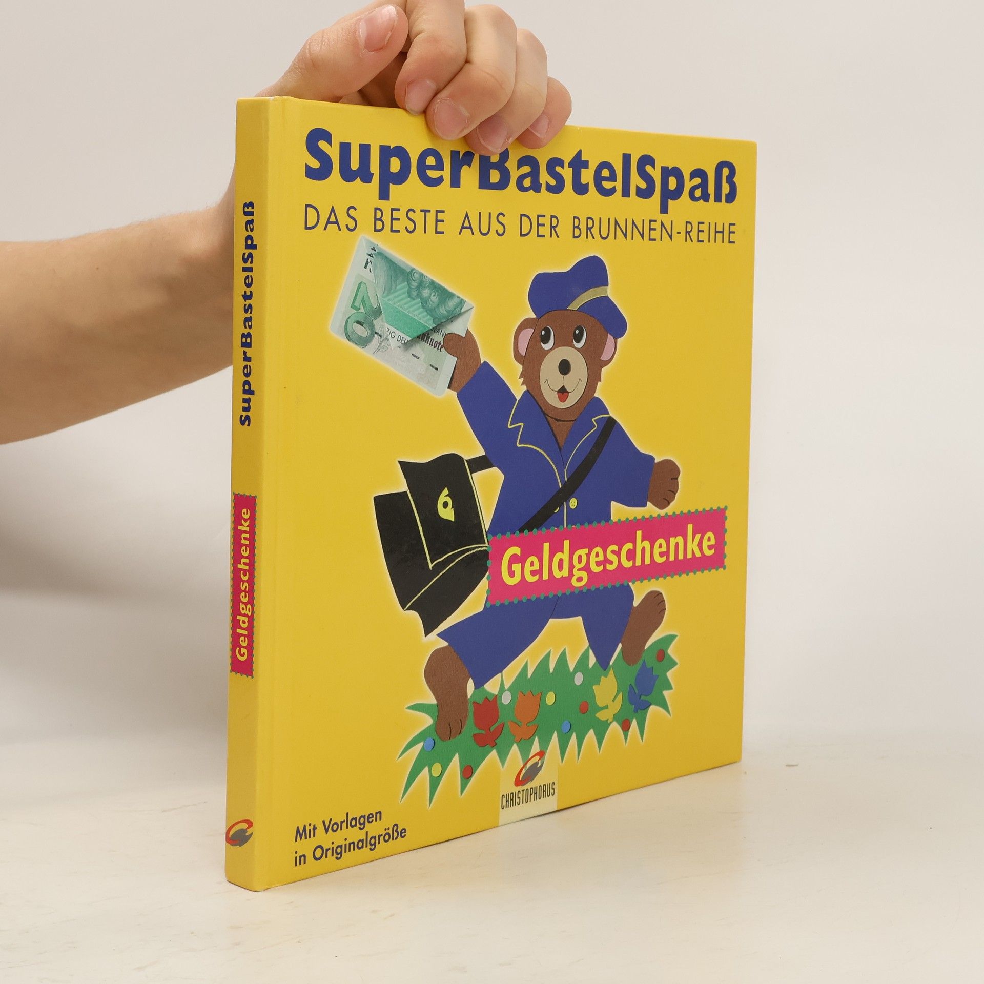 Kolektív autorov Brunnen-Reihe: SuperBastelSpaß, Geldgeschenke: Mit Vorlagen in Originalgröße