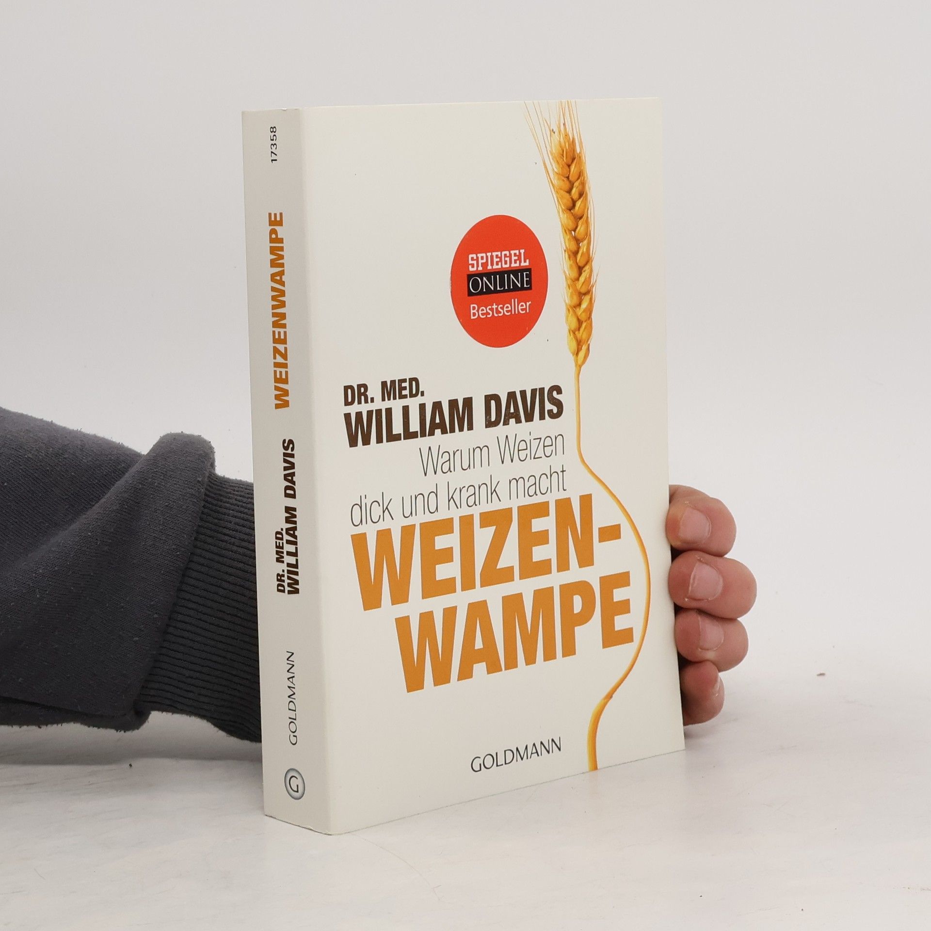 William Davis Weizenwampe - warum Weizen dick und krank macht
